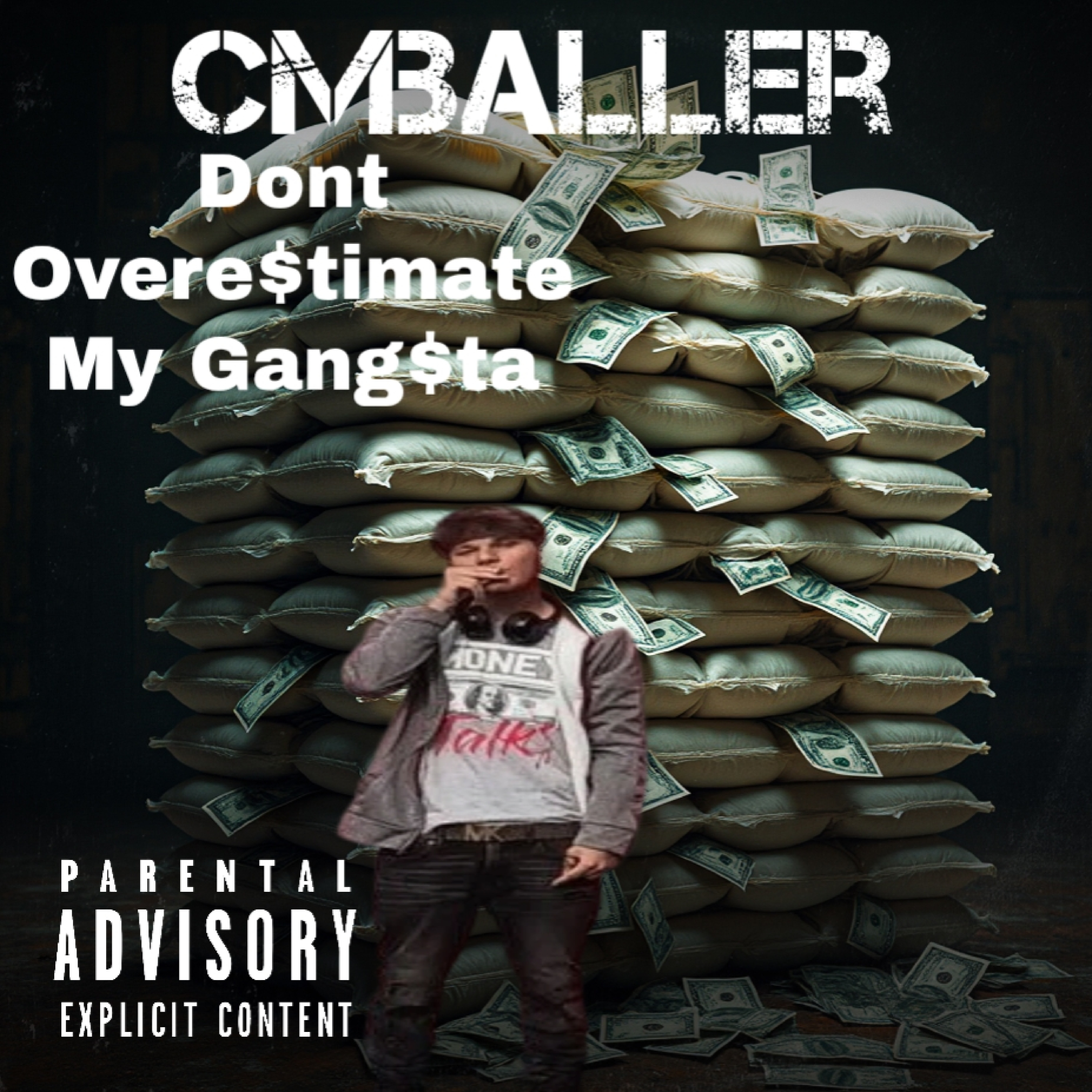 Dont overe$timate My Gang$ta by Cmballer cover art