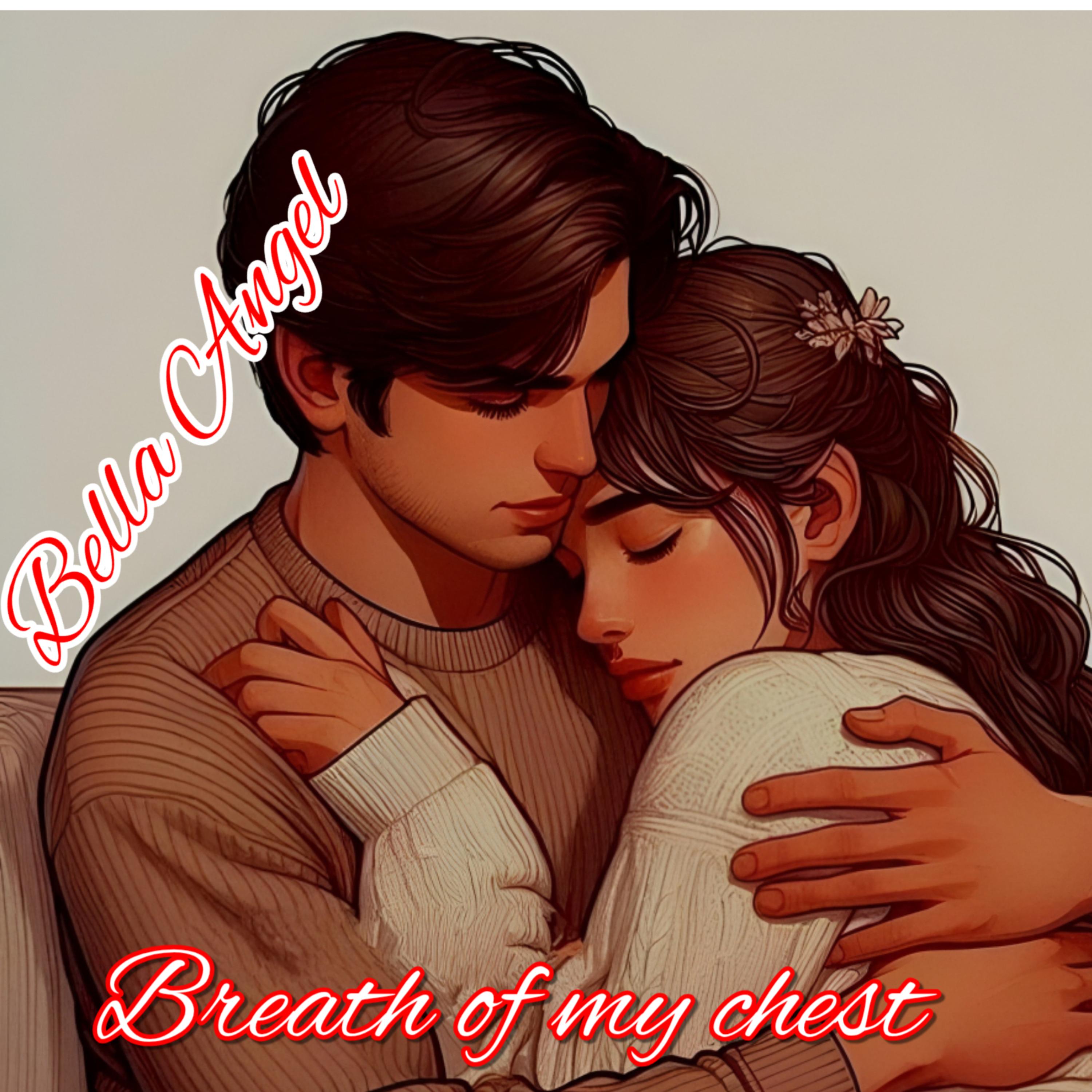 Breath Of My Chest by Bella Angel cover art