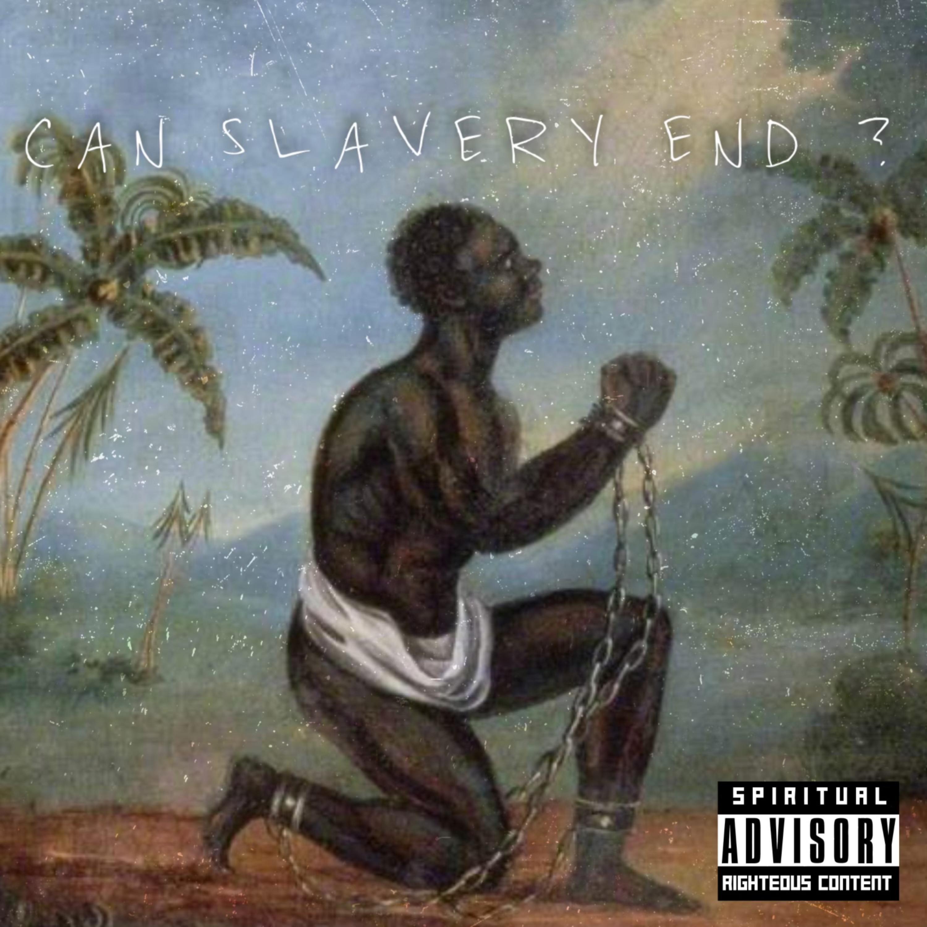 Can Slavery End? artwork