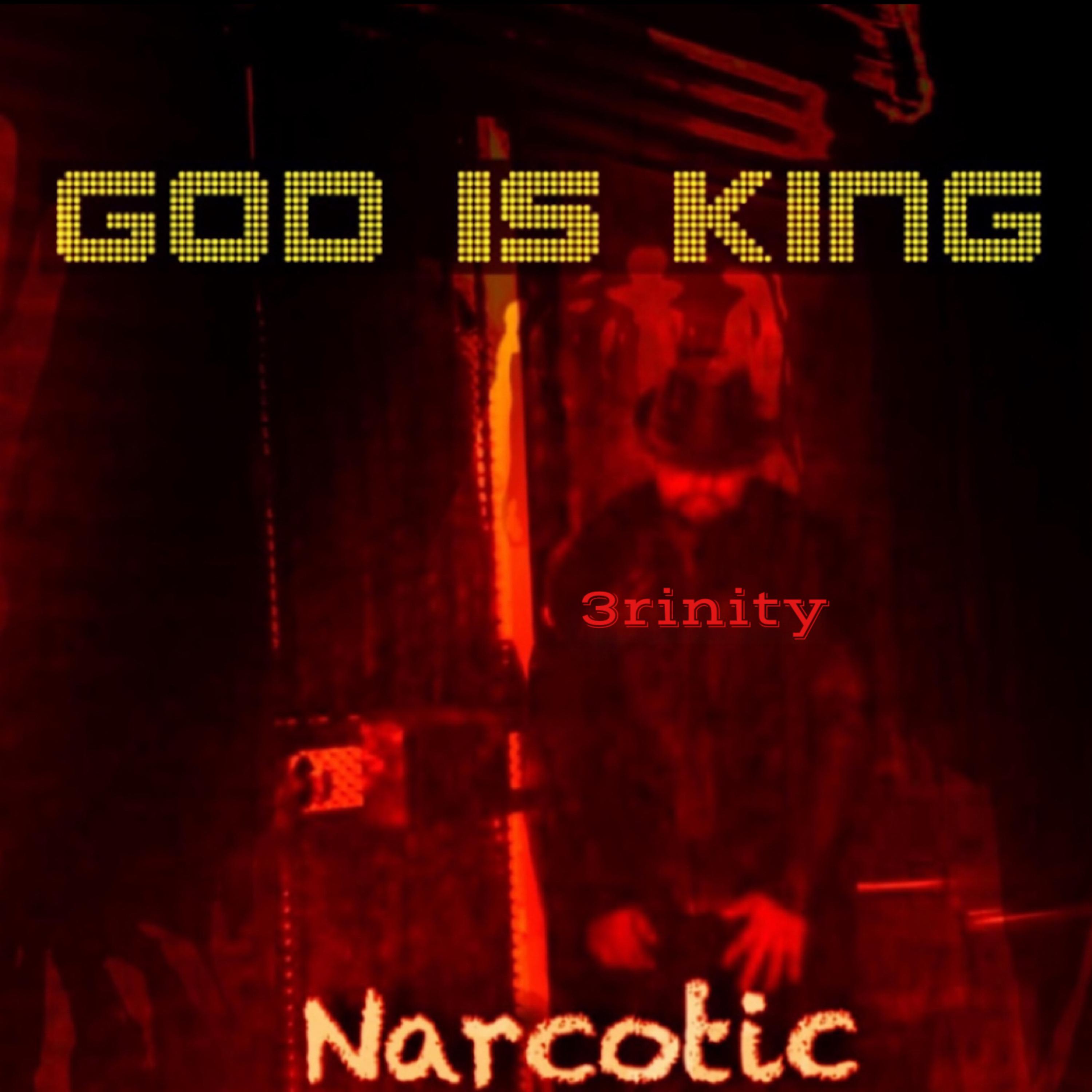 God Is king (Narcotic) artwork