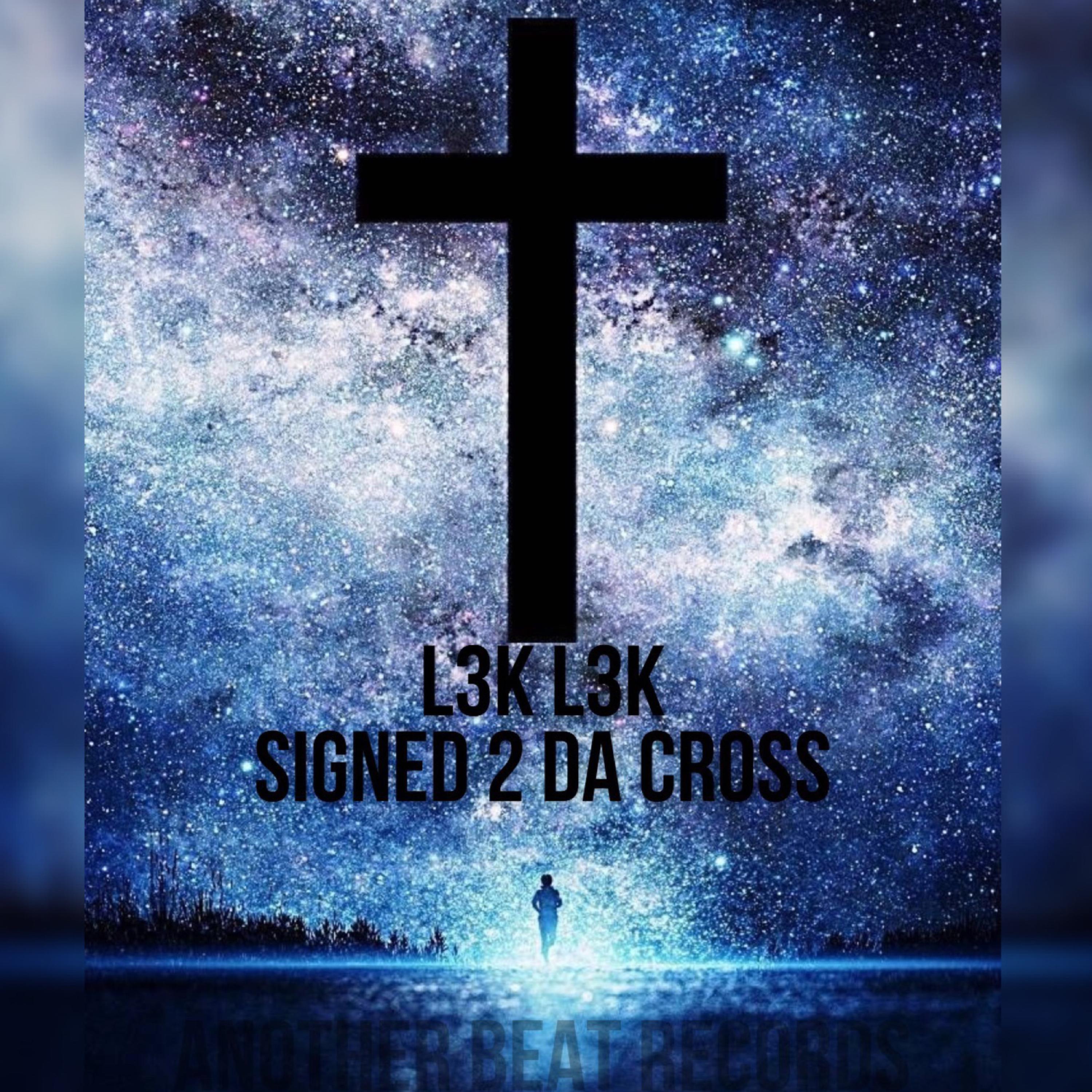 Signed 2 Da Cross by L3K L3K cover art