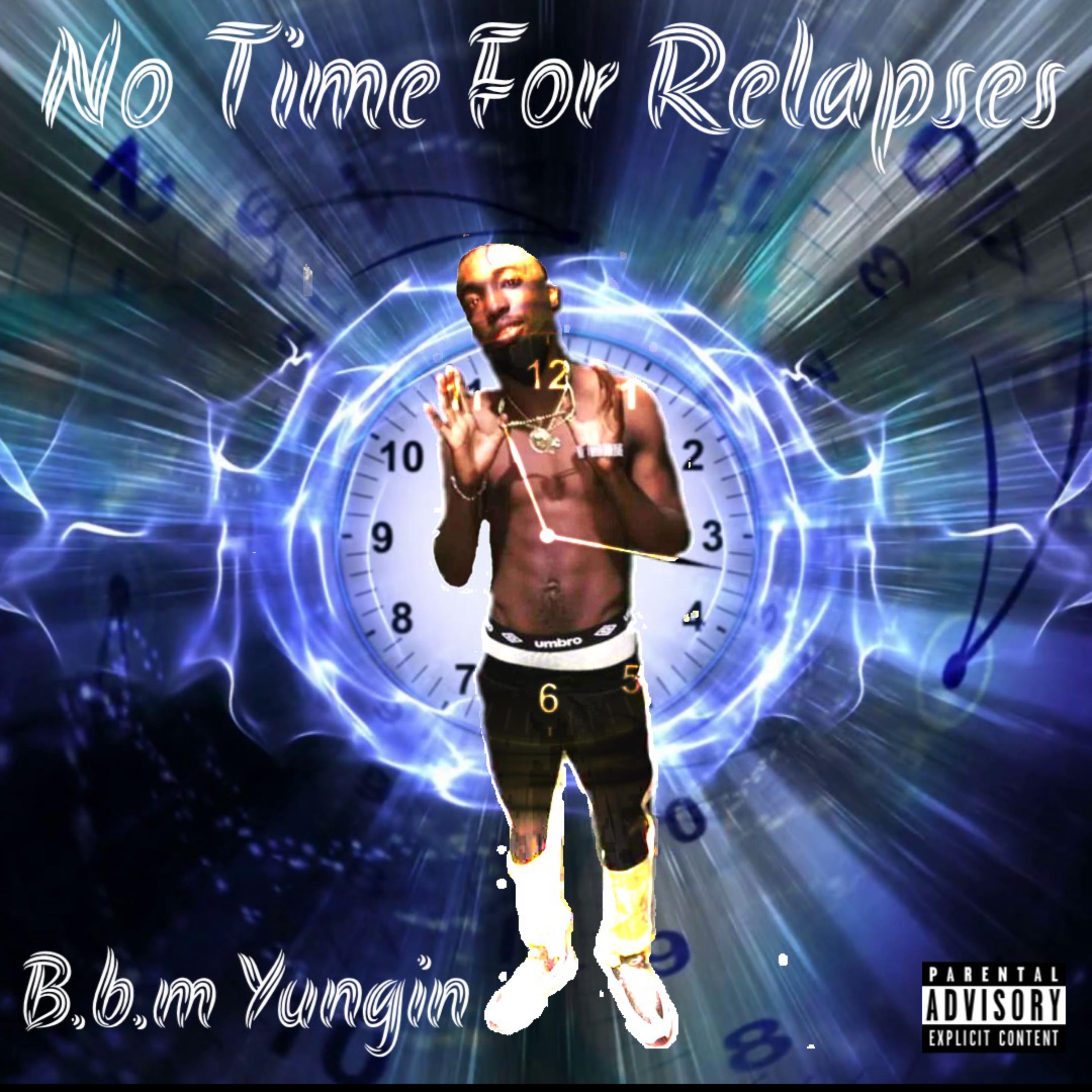 No Time For Relapses artwork