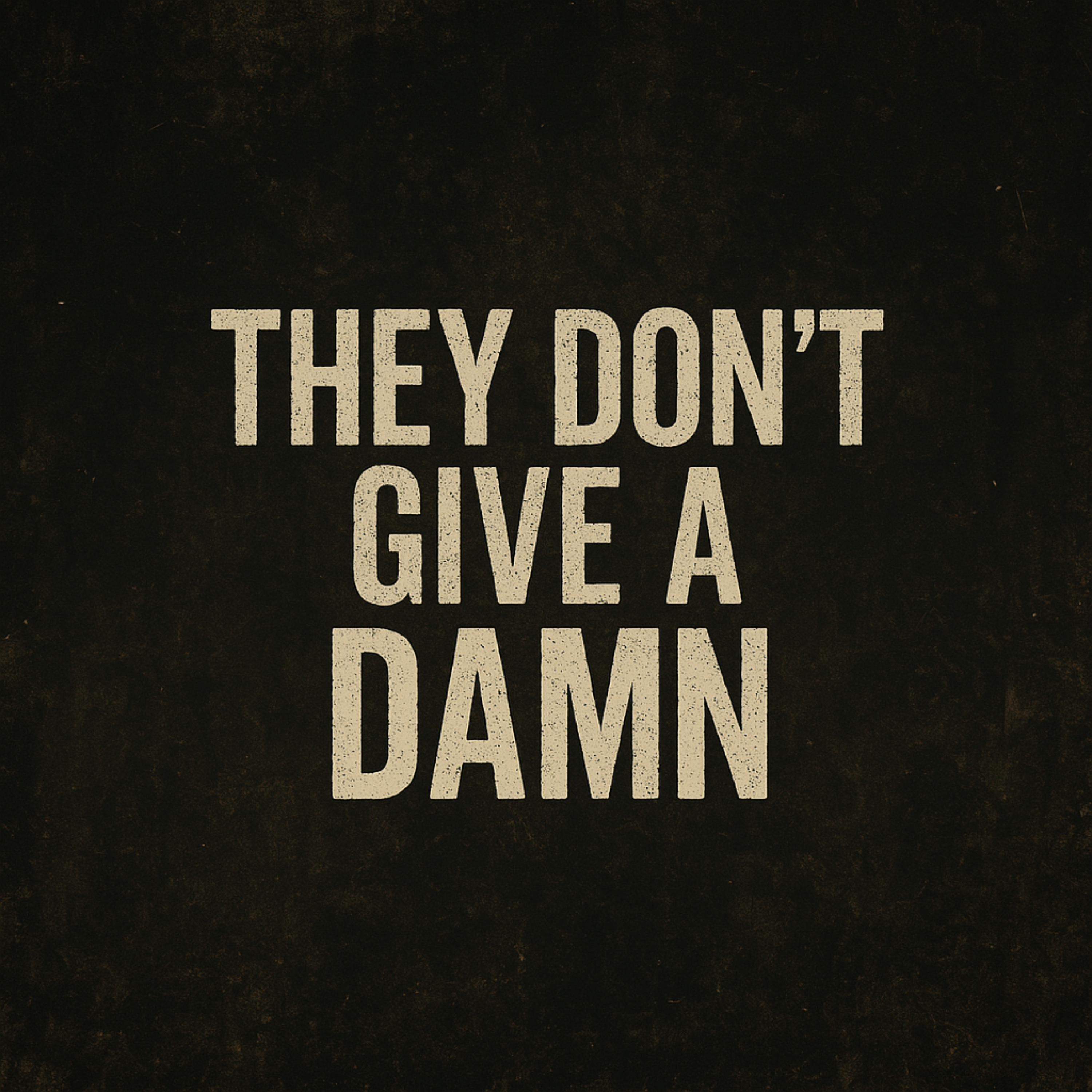 They Don’t Give A Damn (demo) artwork