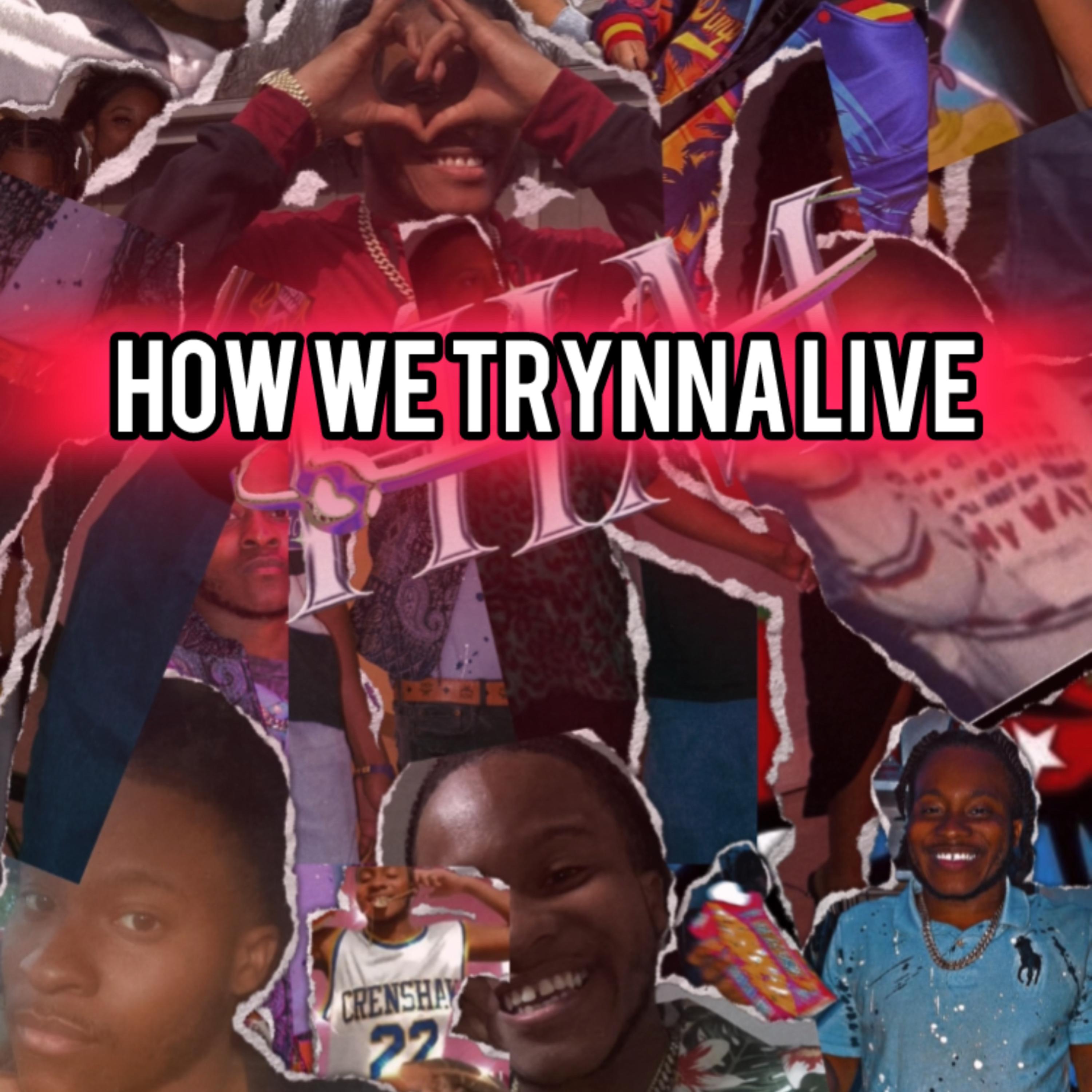 How We Trynna Live artwork