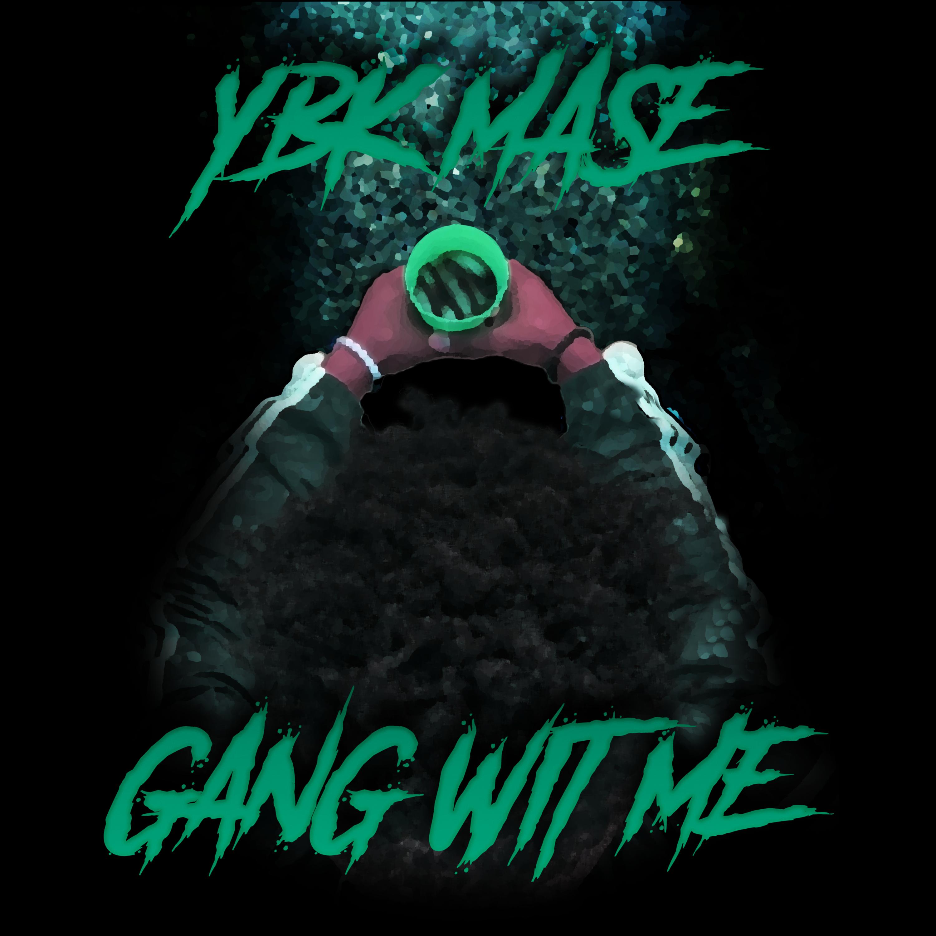 Gang wit me by YBK Mase cover art