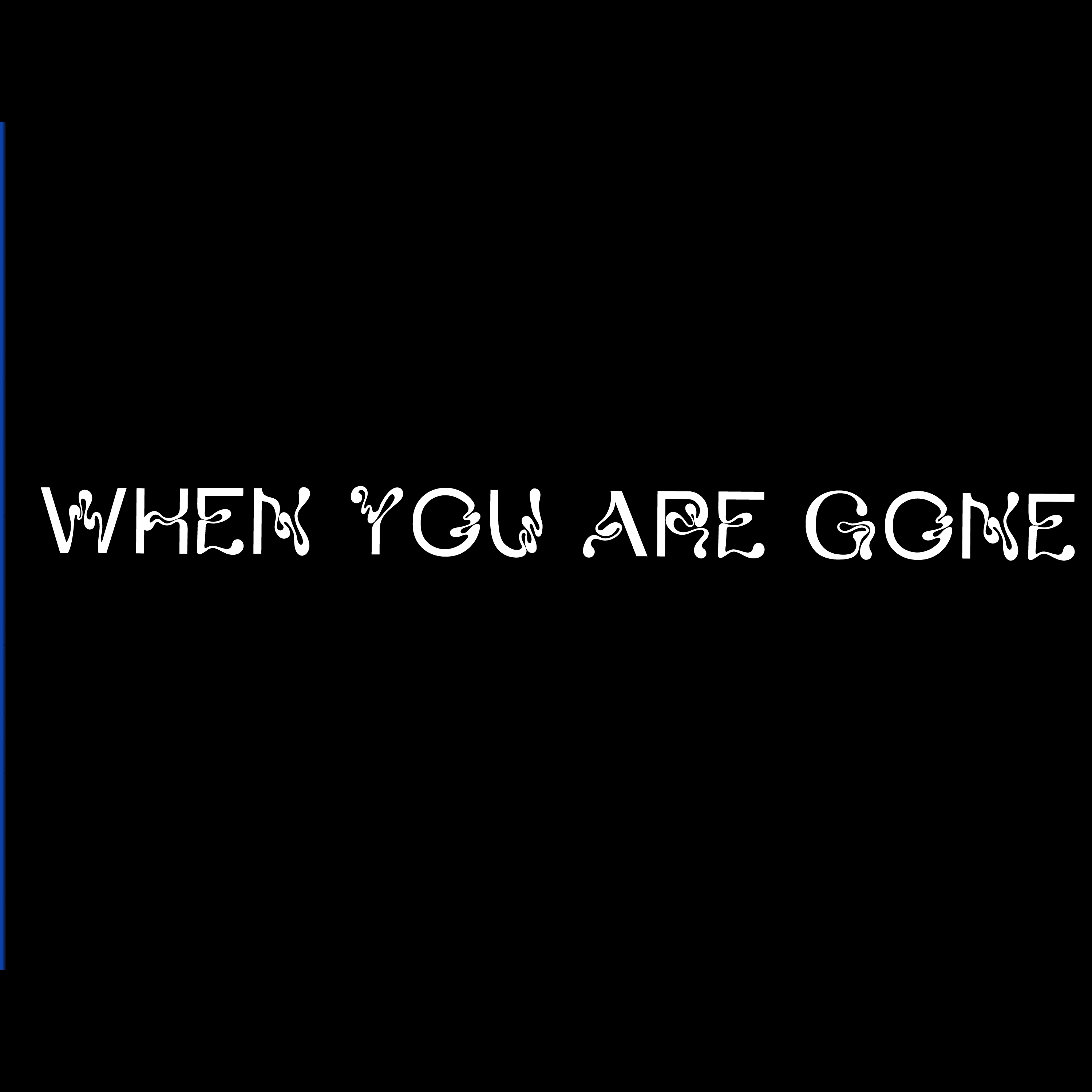 When you are gone artwork