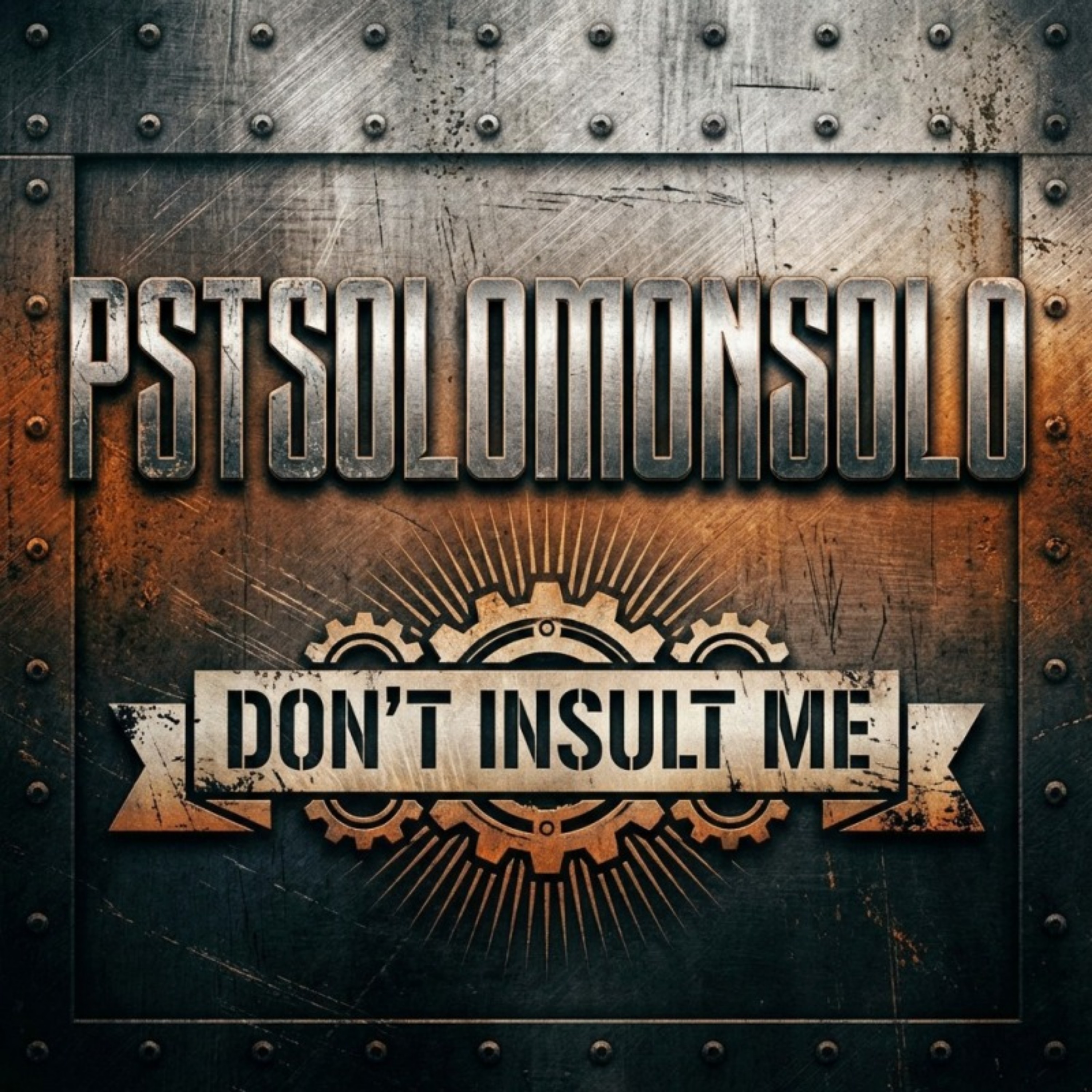 DON'T INSULT ME by PSTSOLOMONSOLO cover art