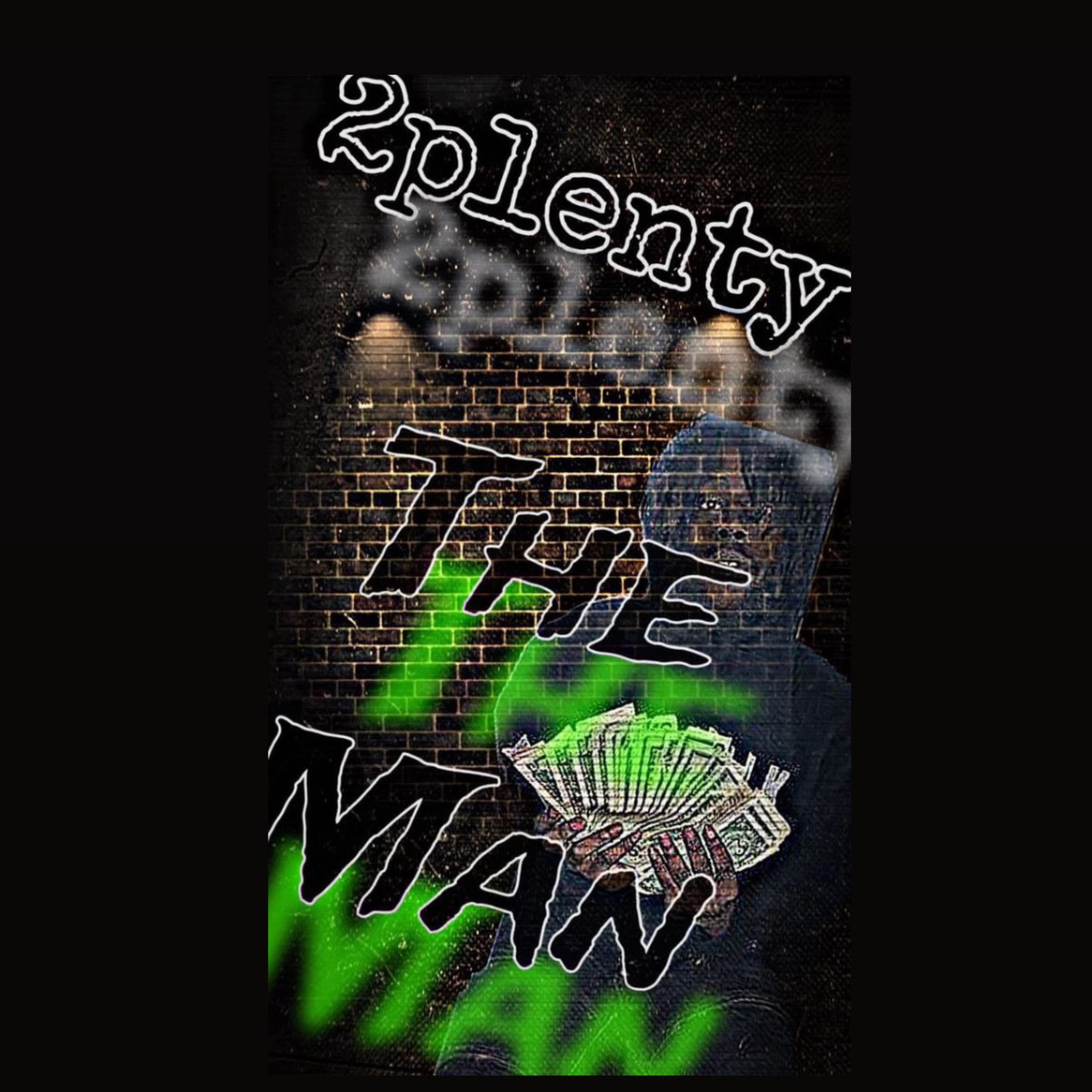 2plenty The Man by BLAK AHKI3 cover art
