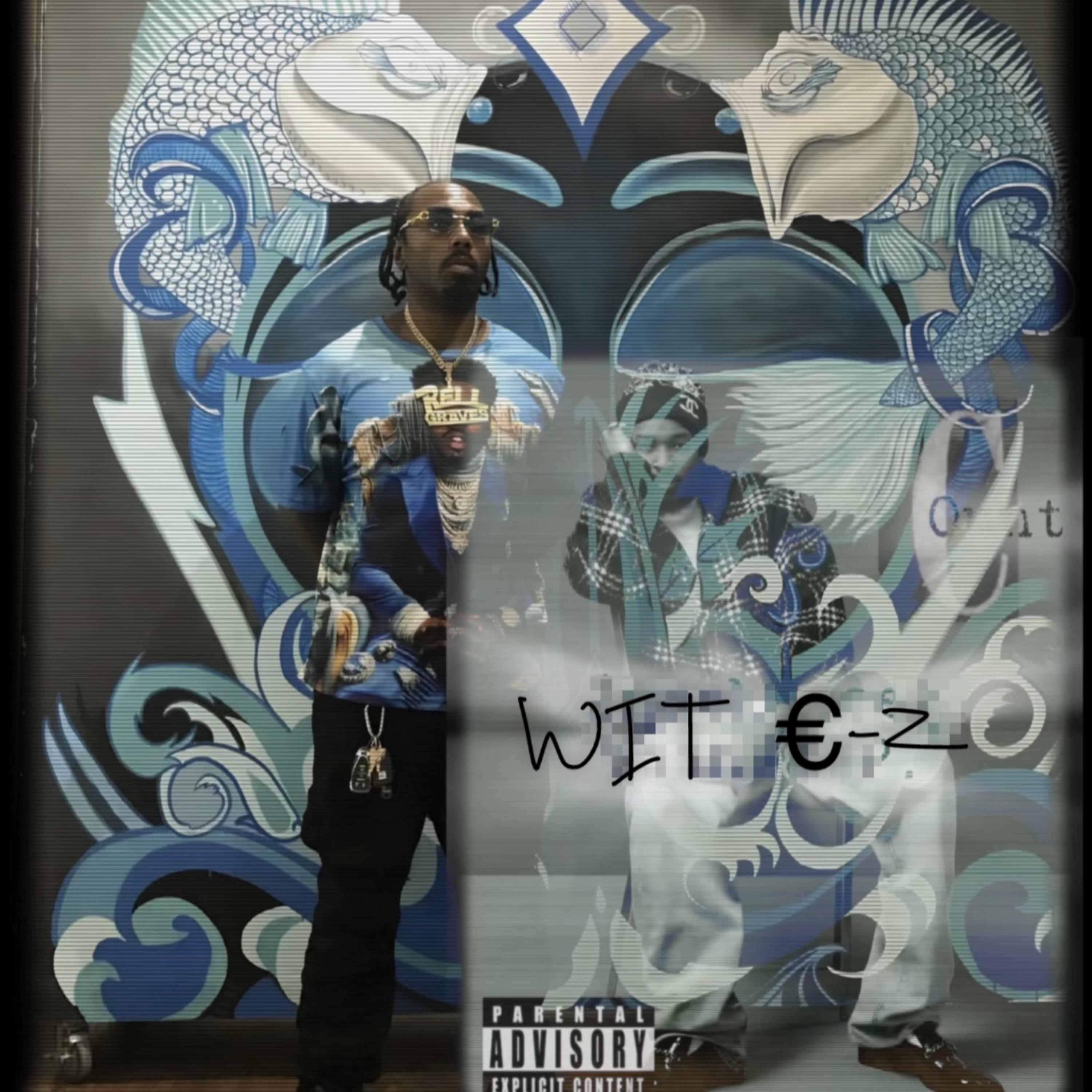 Wit EEZXZ artwork