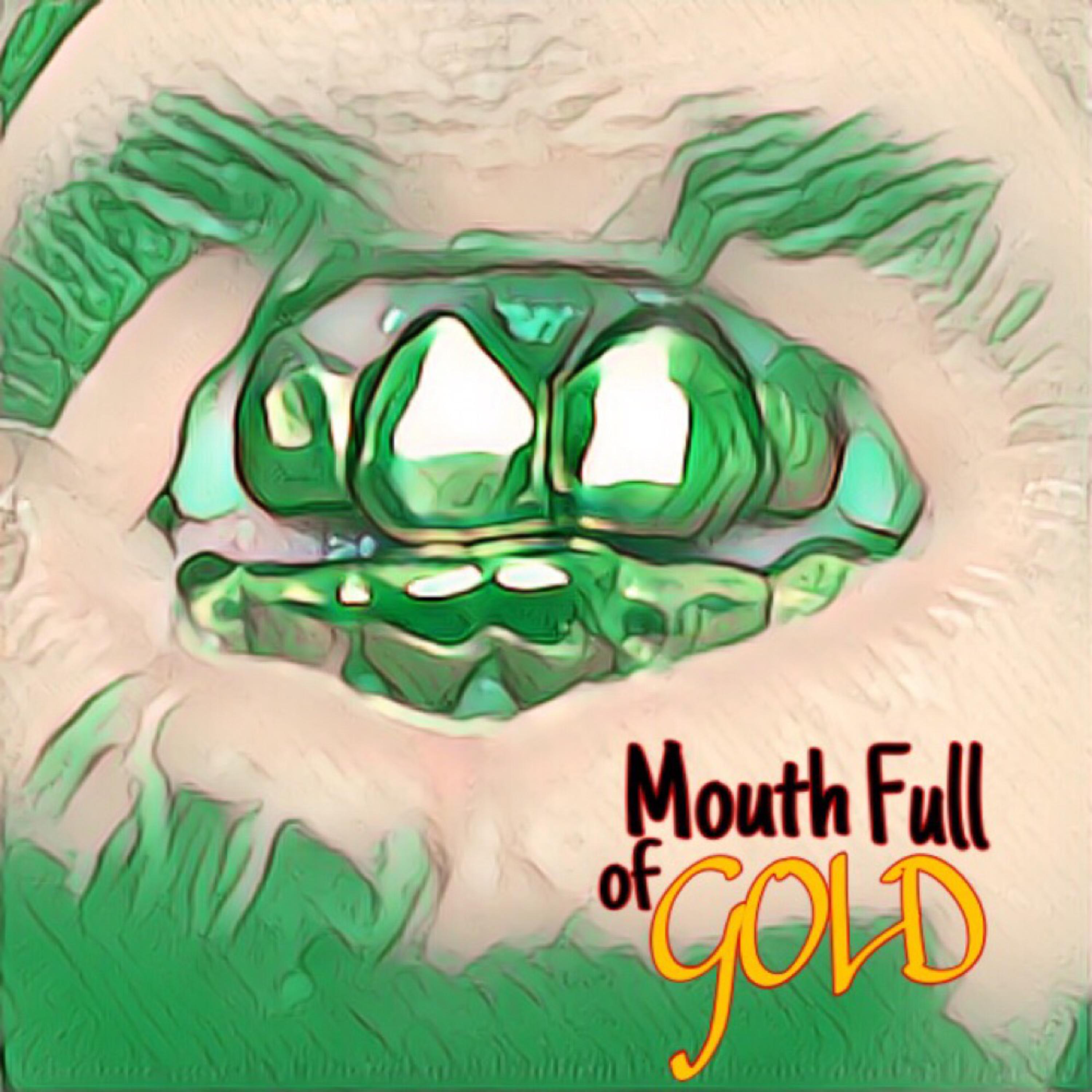 Mouth Full of Gold artwork