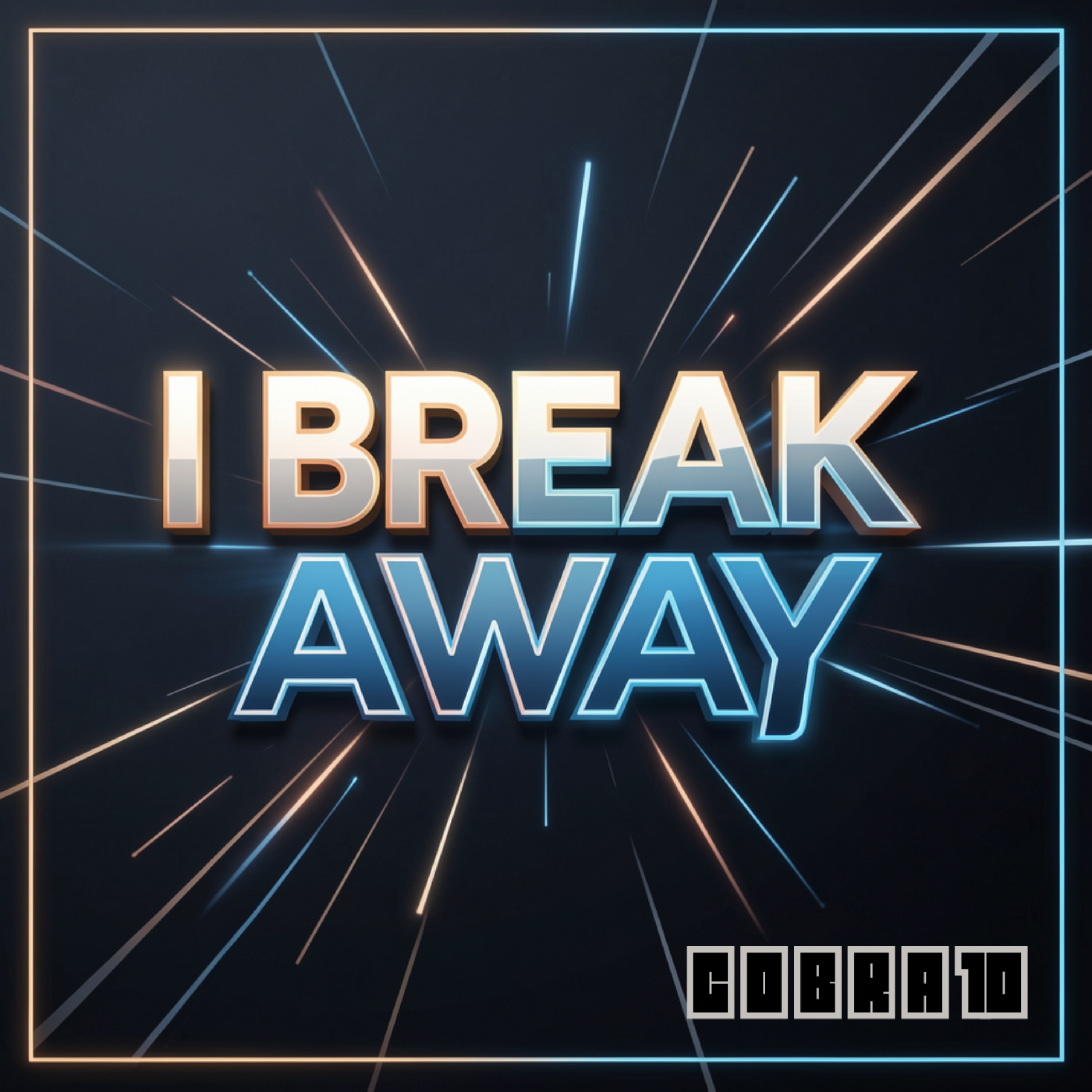 I BREAK AWAY artwork
