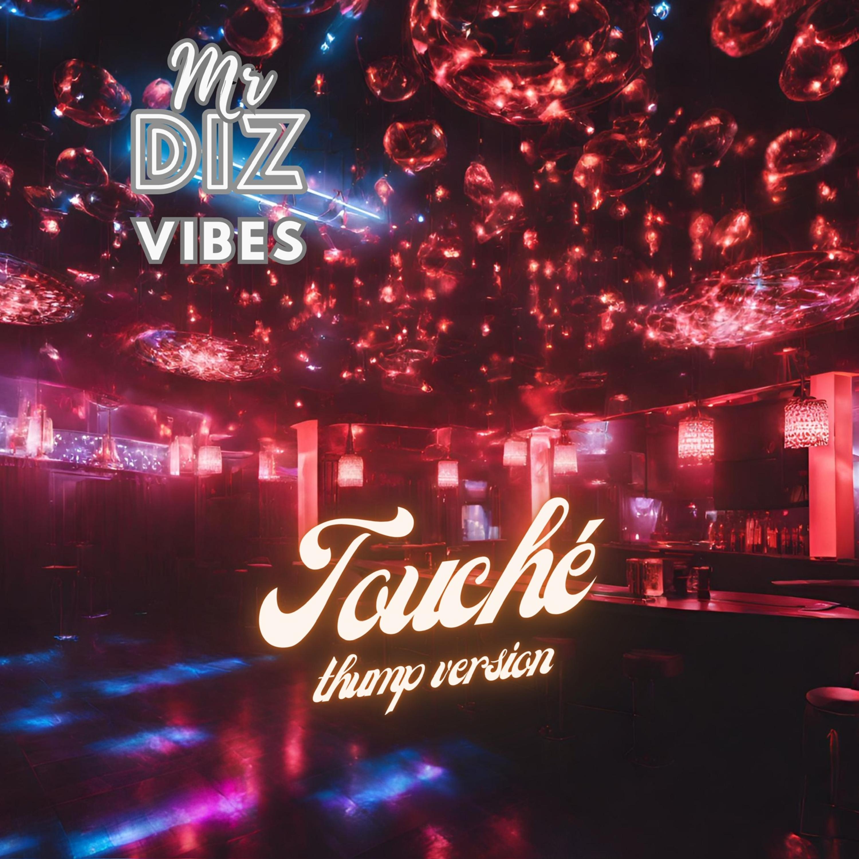 Touché (thump version) by Mr Diz cover art
