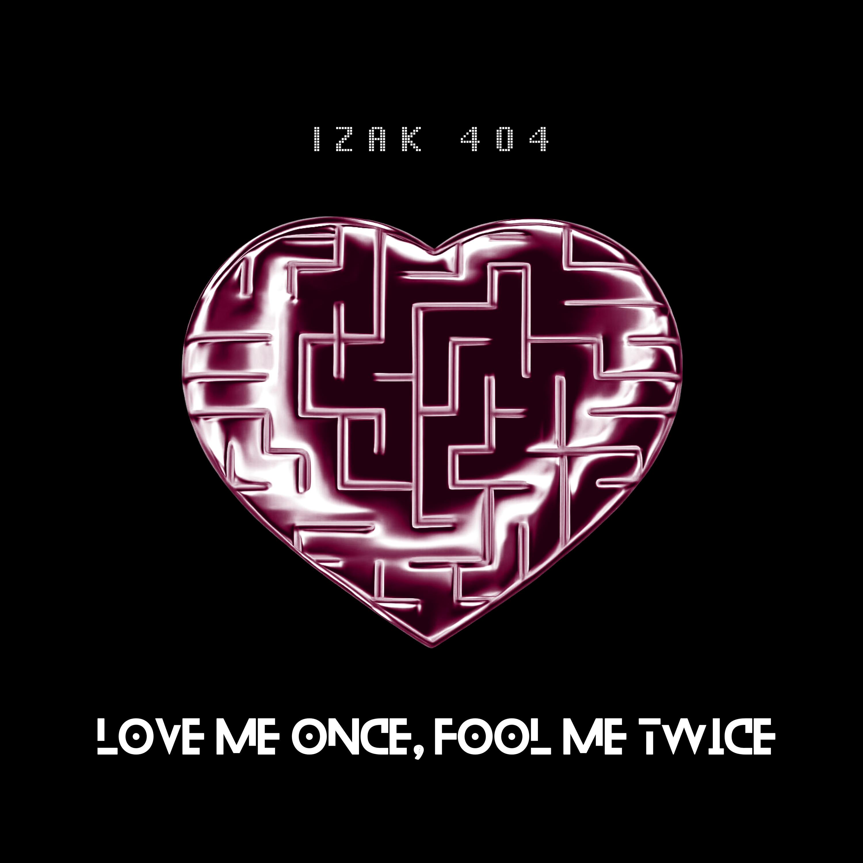 LOVE ME ONCE, FOOL ME TWICE (Extended) artwork