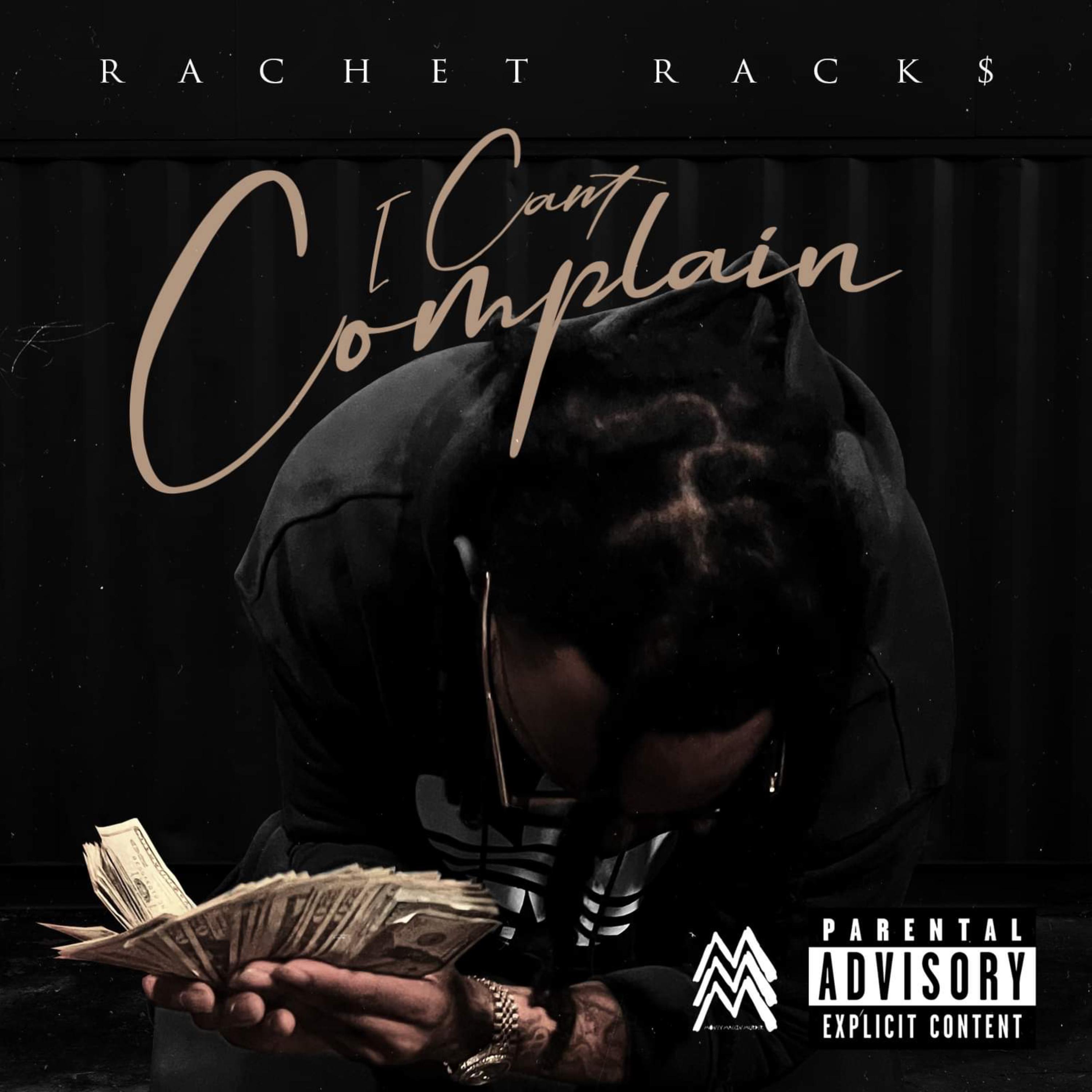 i Cant Complain by Rachet Rack$ cover art