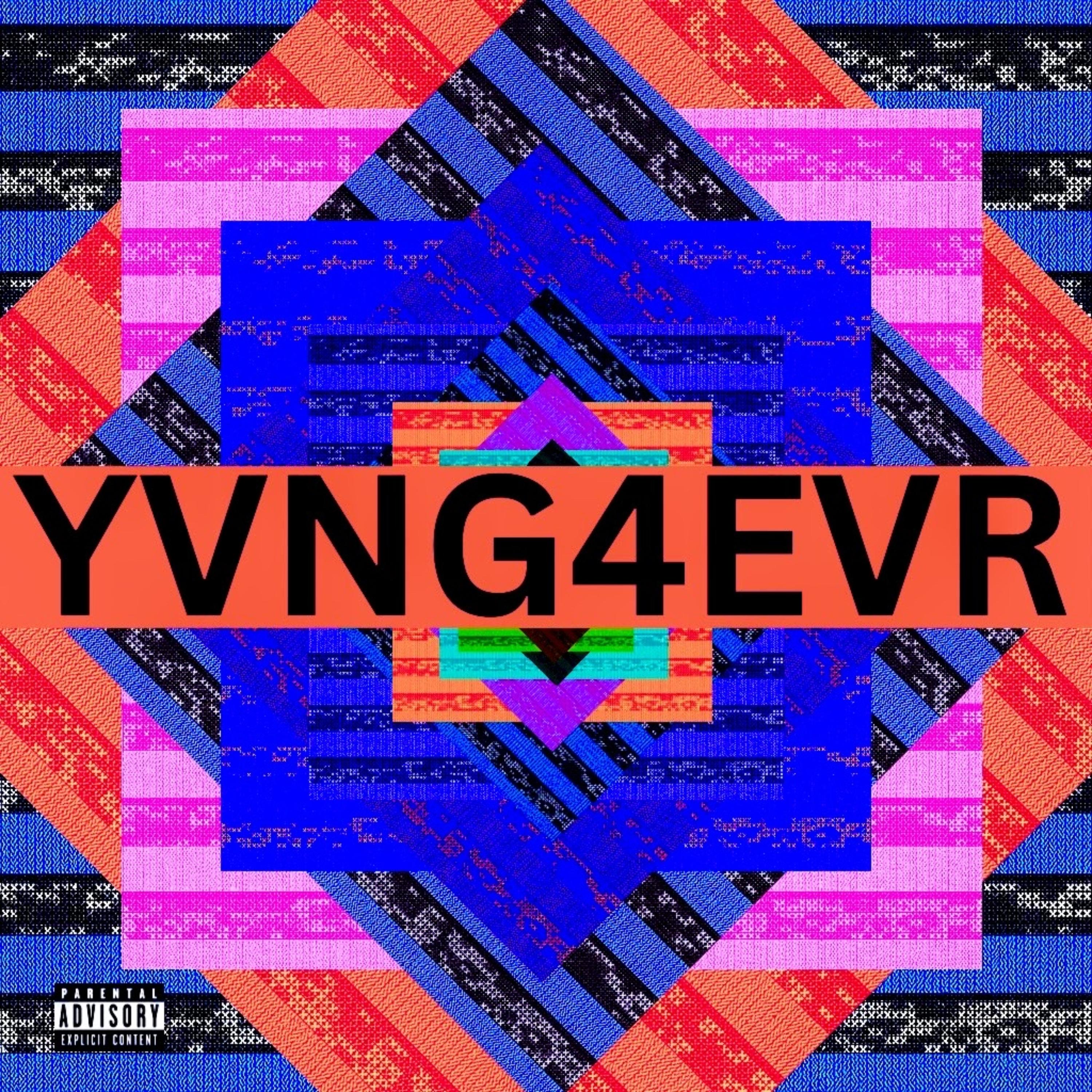 YVNG4EVR artwork