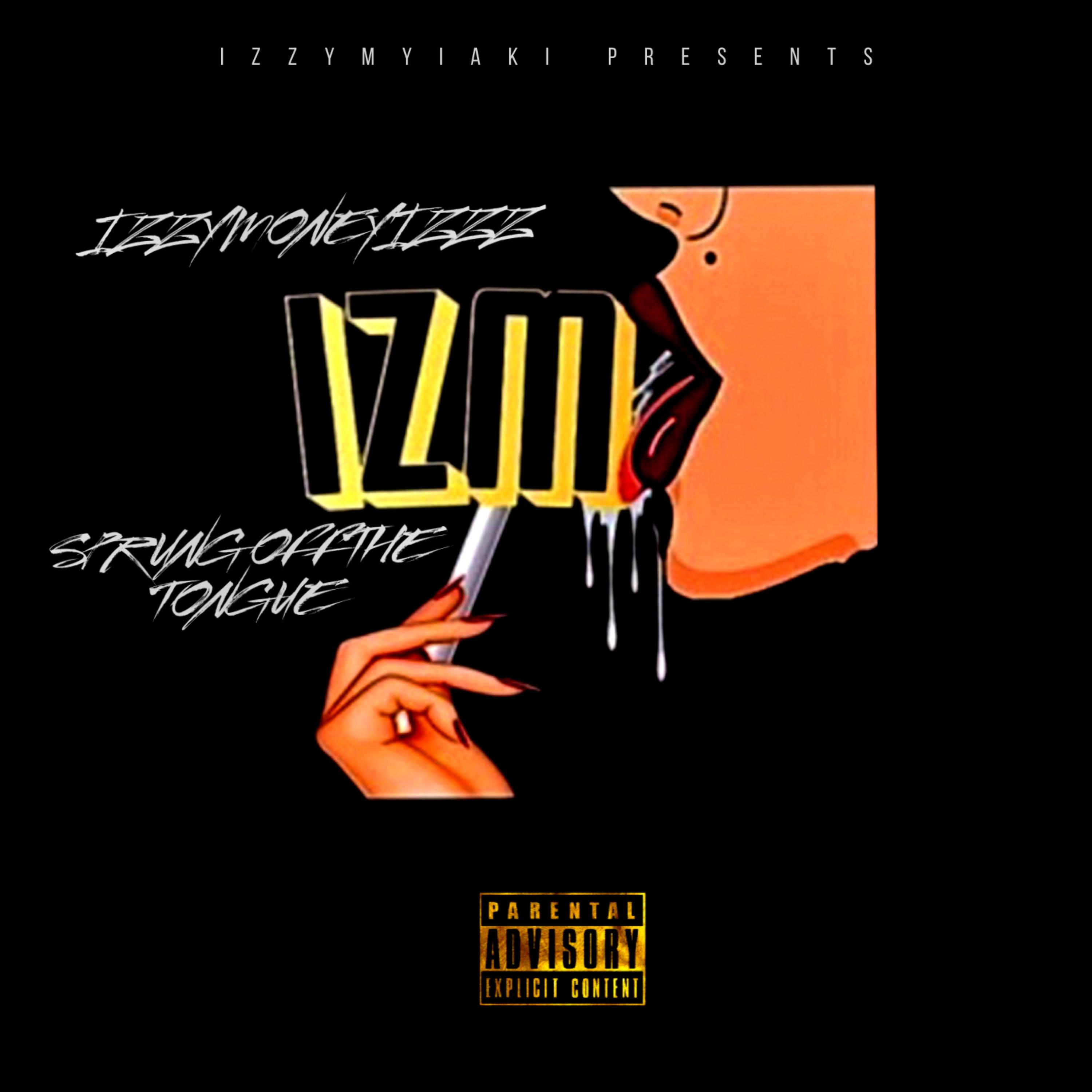 SprungOffTheTongue by IZZYMONEYIZZZ cover art