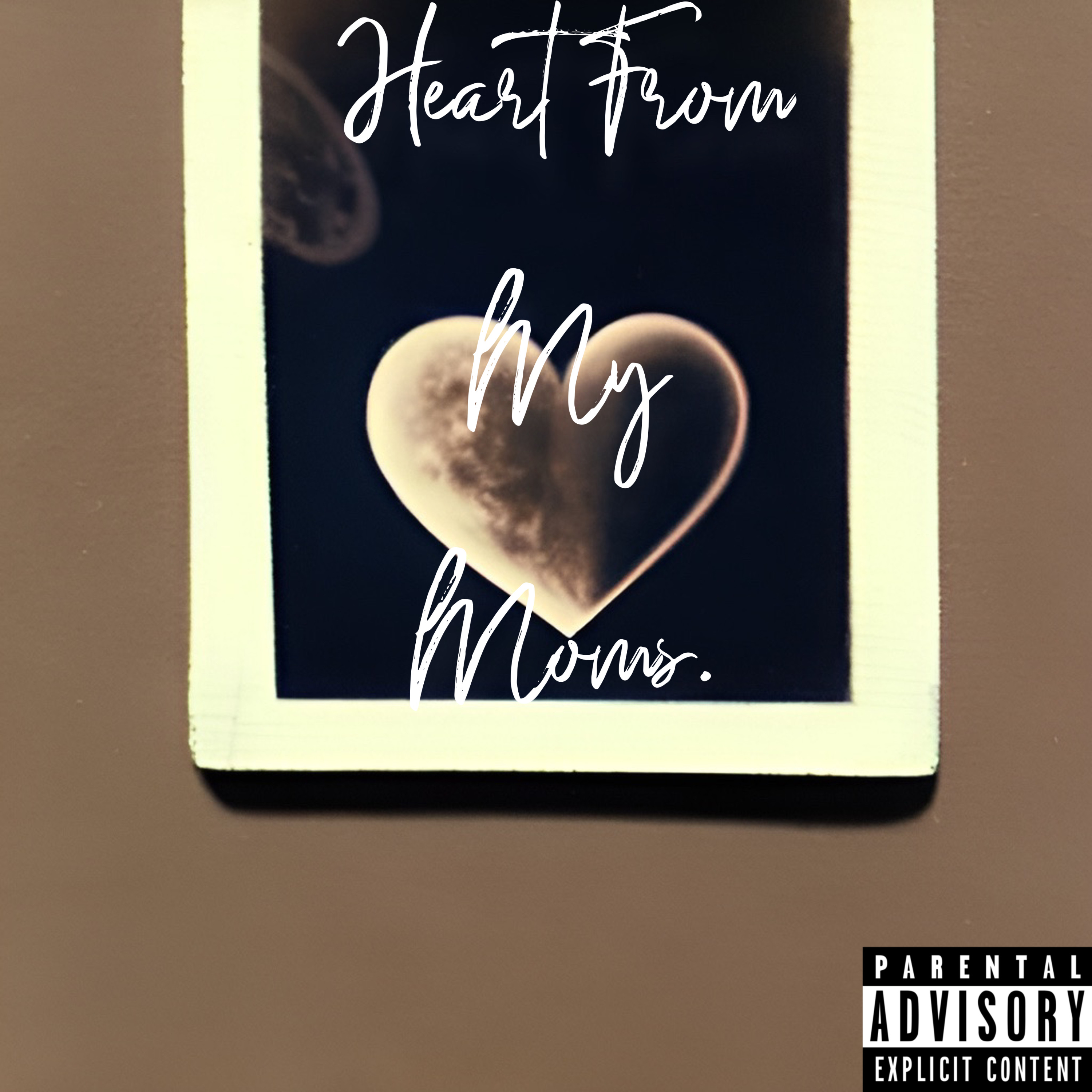 Heart From My Moms. artwork