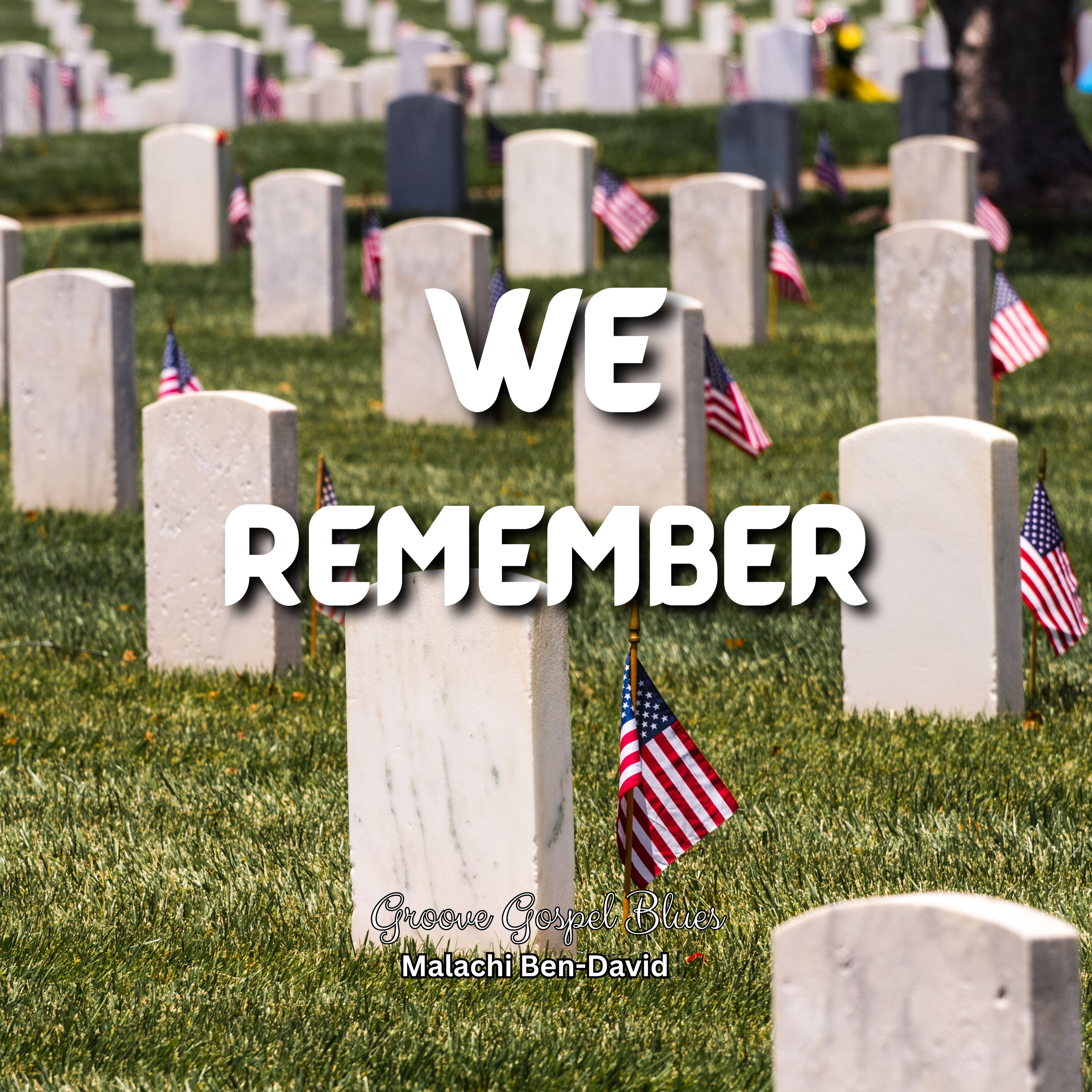 We Remember - Memorial Day by Malachi Ben-David cover art
