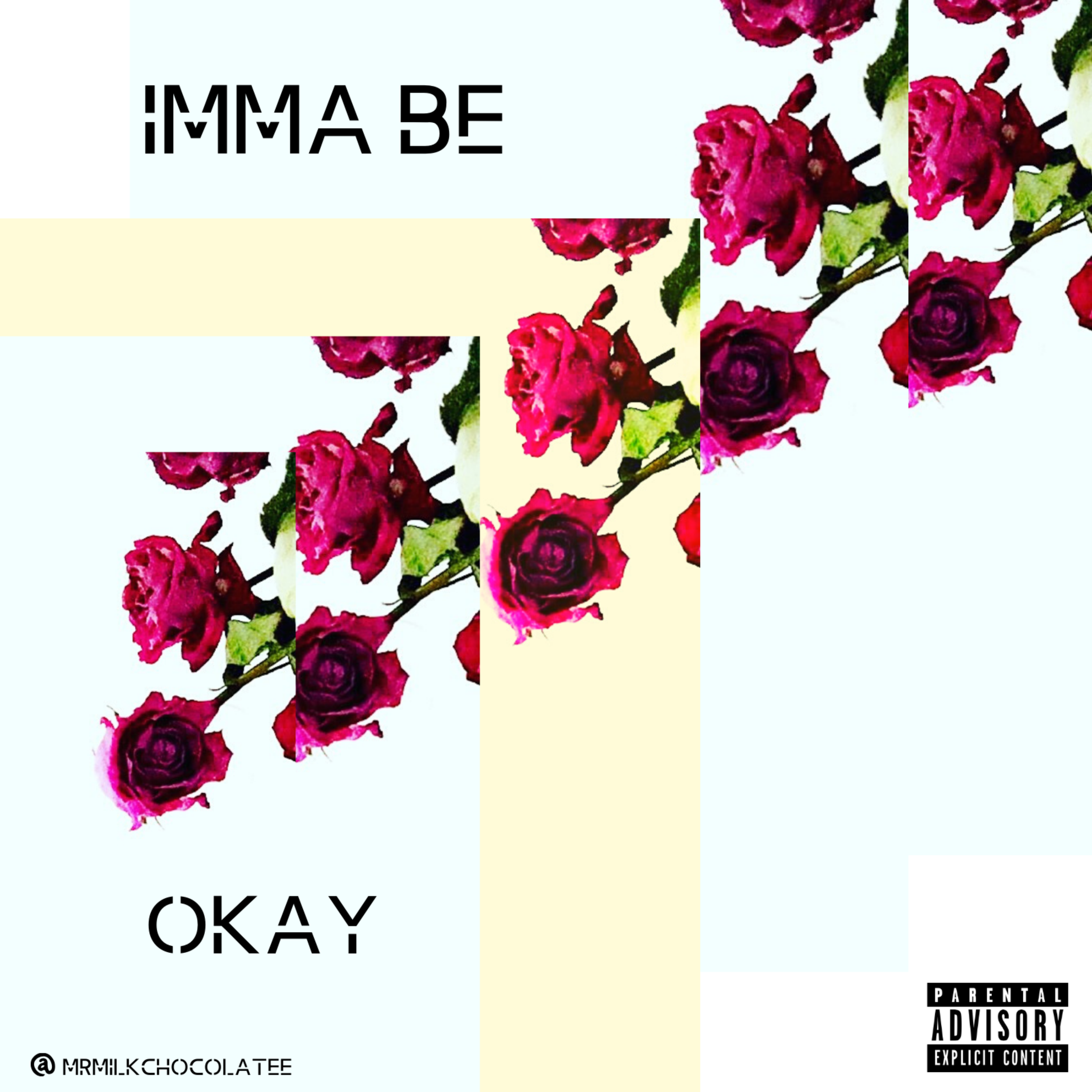 Imma Be Okay by Mrmilkchocolatee cover art