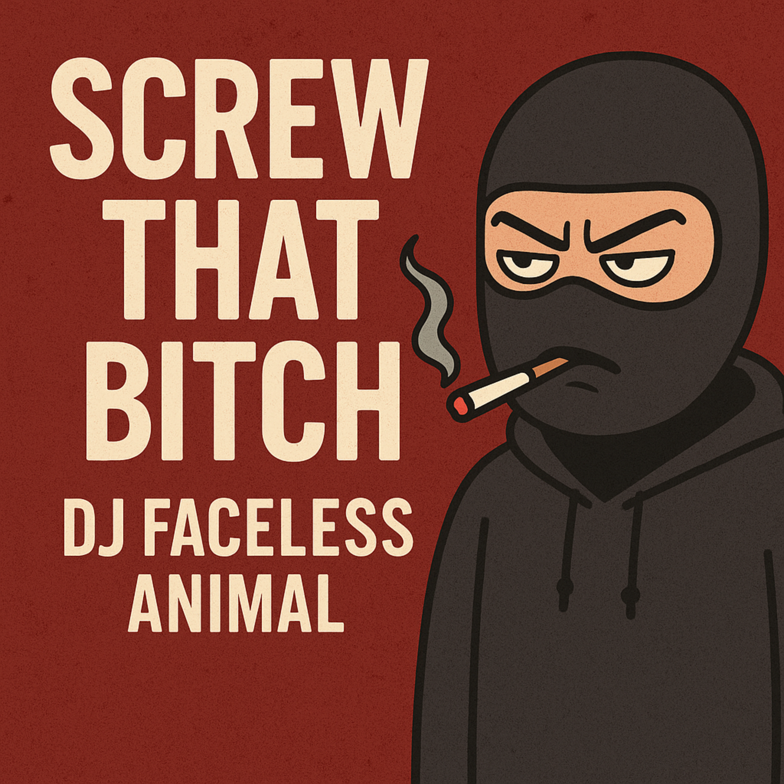 Screw That Bitch artwork