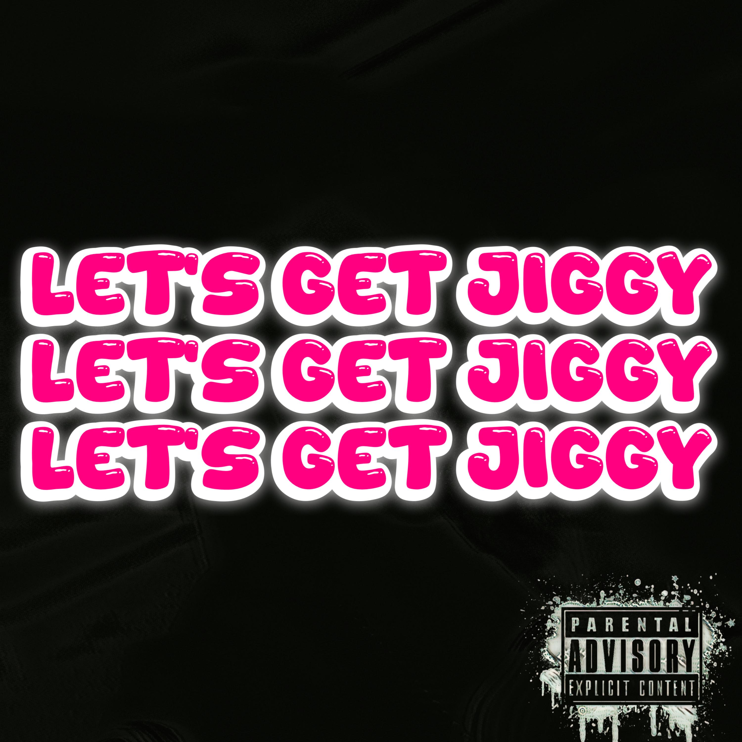 Let’s Get Jiggy artwork
