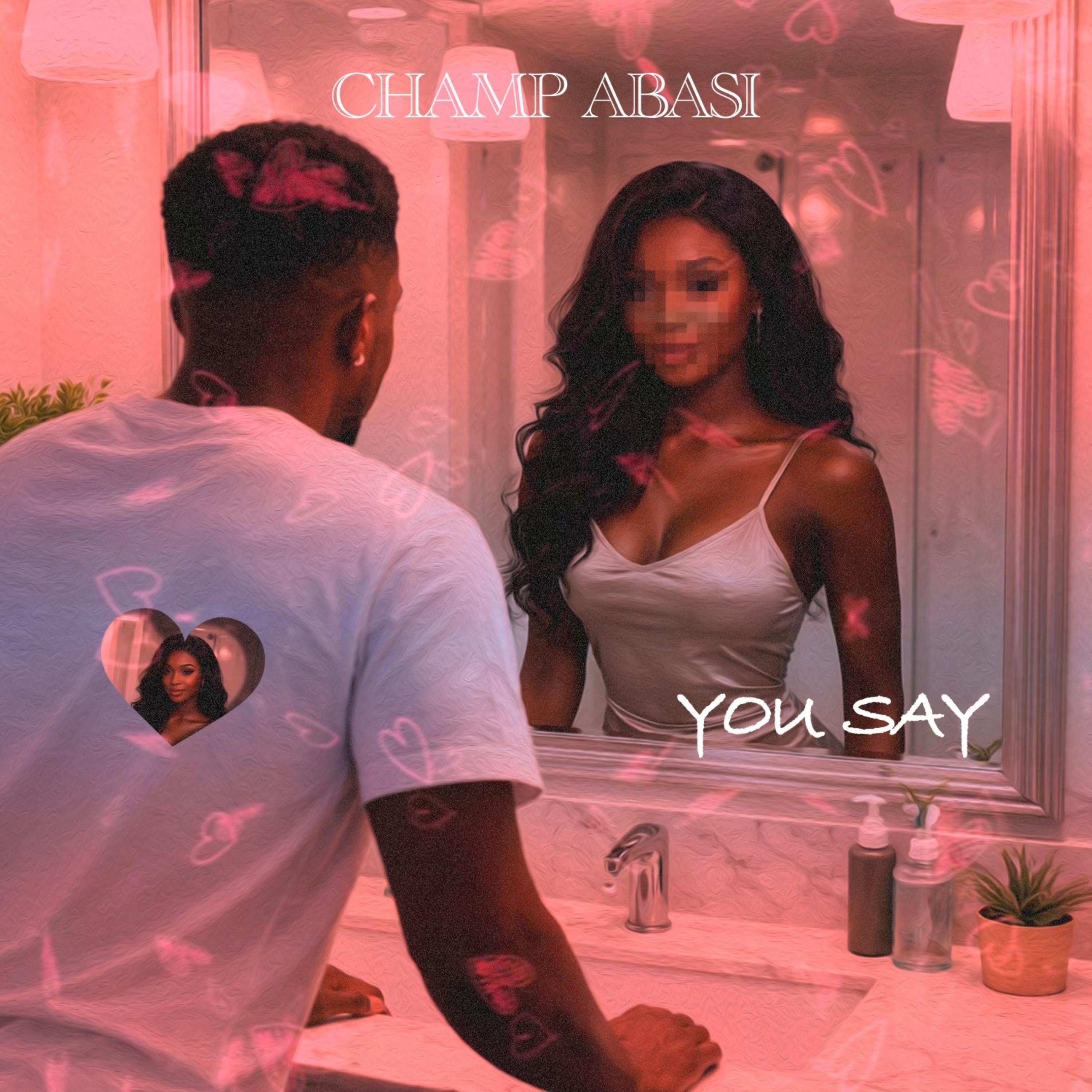 You Say by Champ Abasi cover art