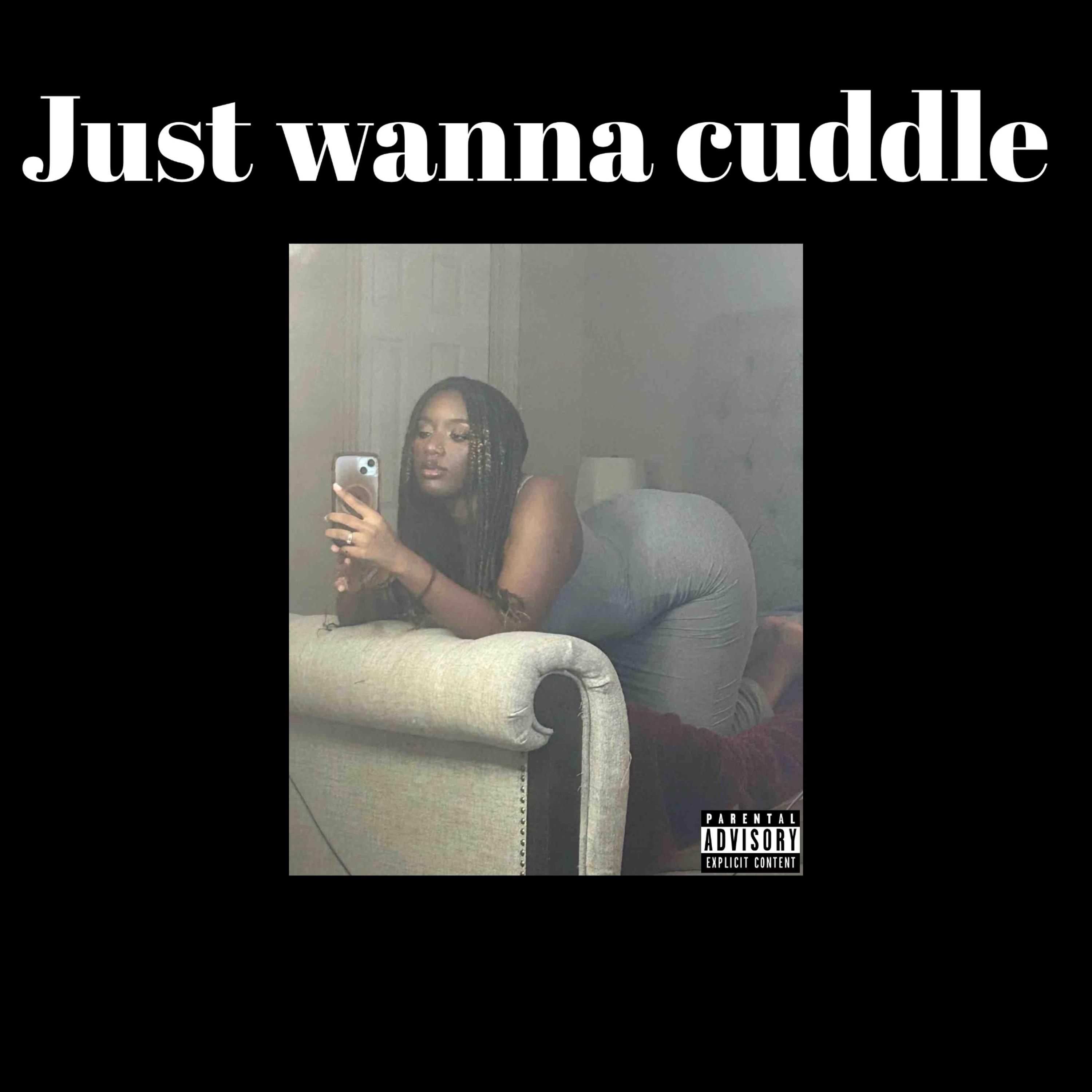 Just Wanna Cuddle artwork