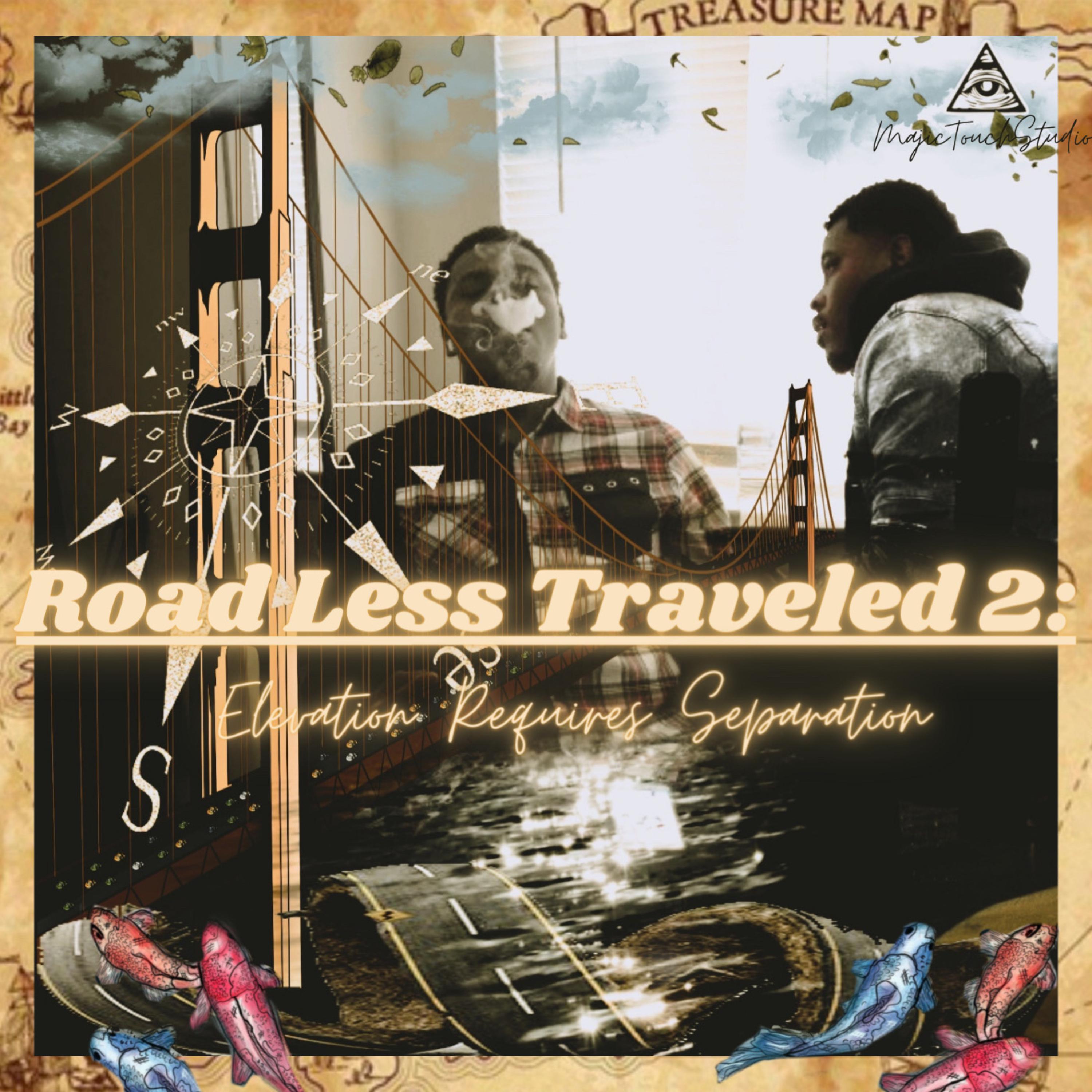 The Road Less Traveled 2: Elevation Requires Separation artwork