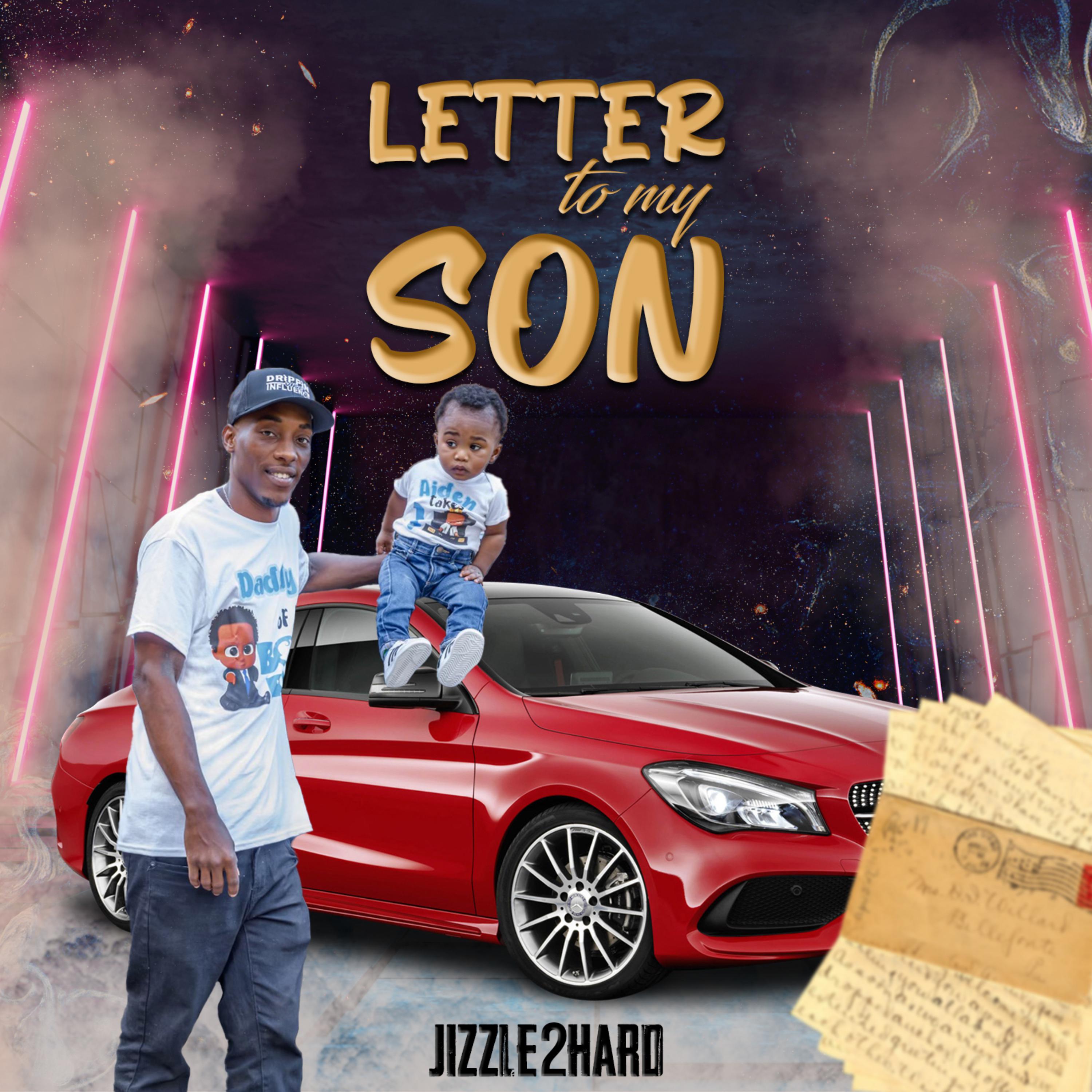 Letter To My Son by JizzLe2Hard cover art