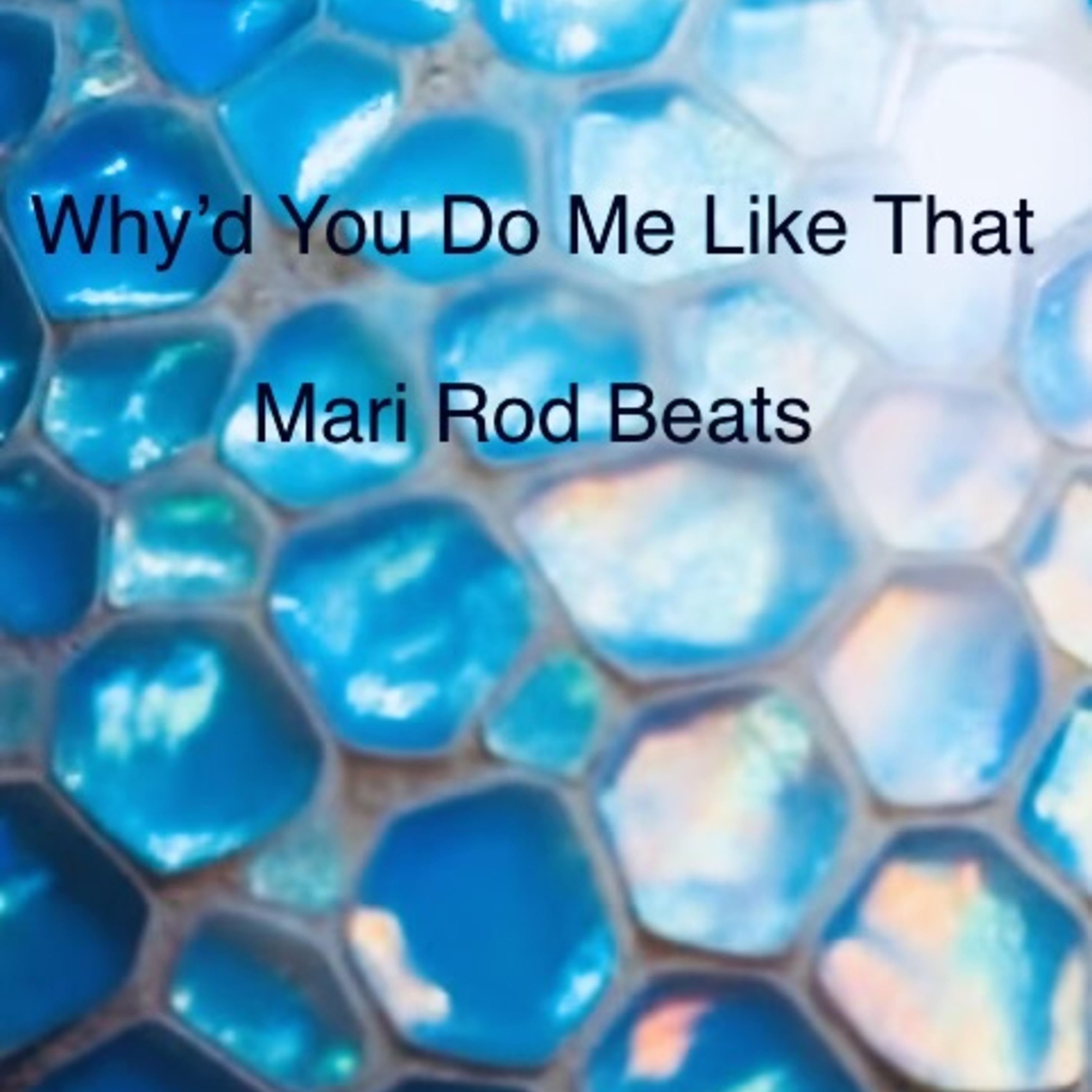 Why’d You Do Me Like That artwork