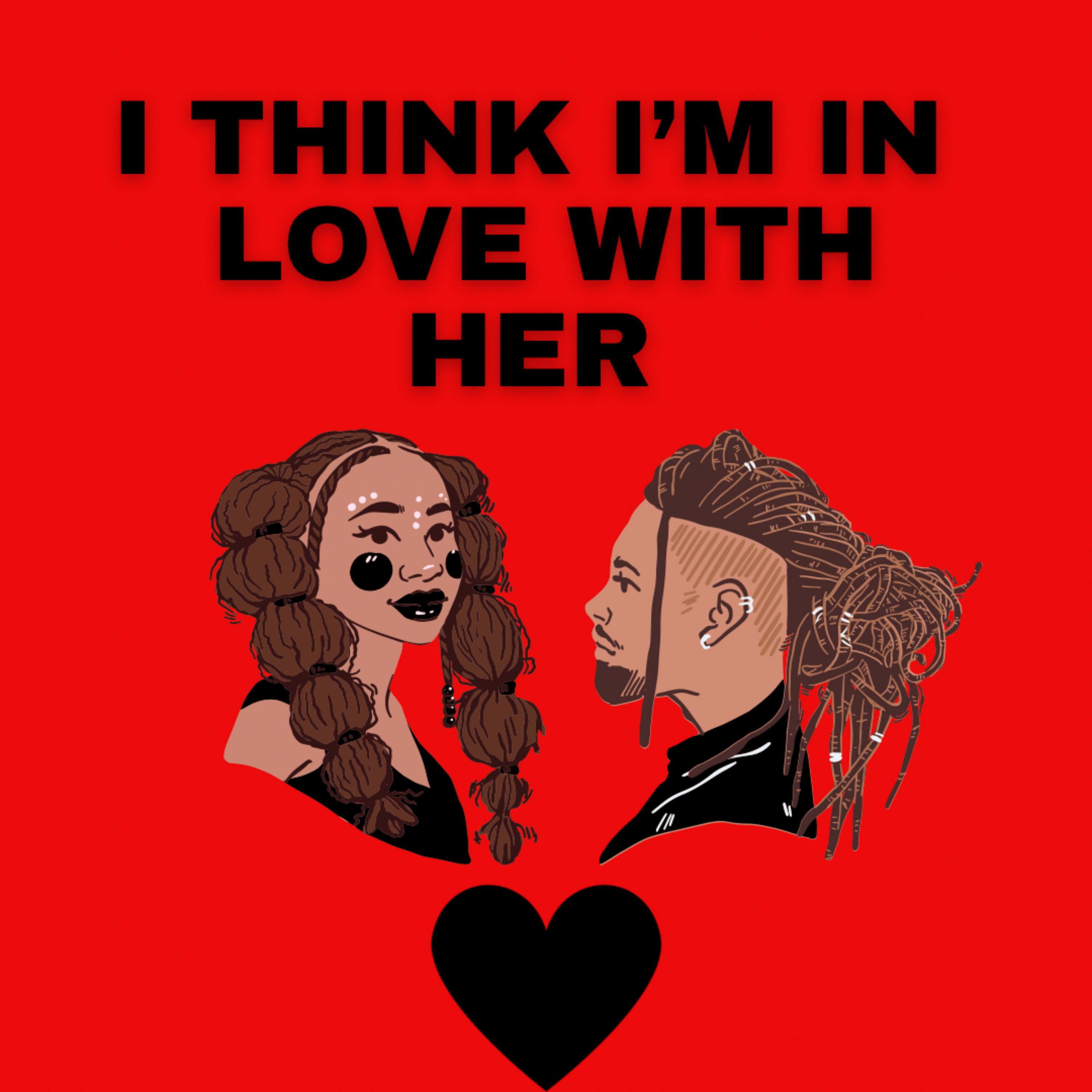 I Think I'm In Love With Her artwork