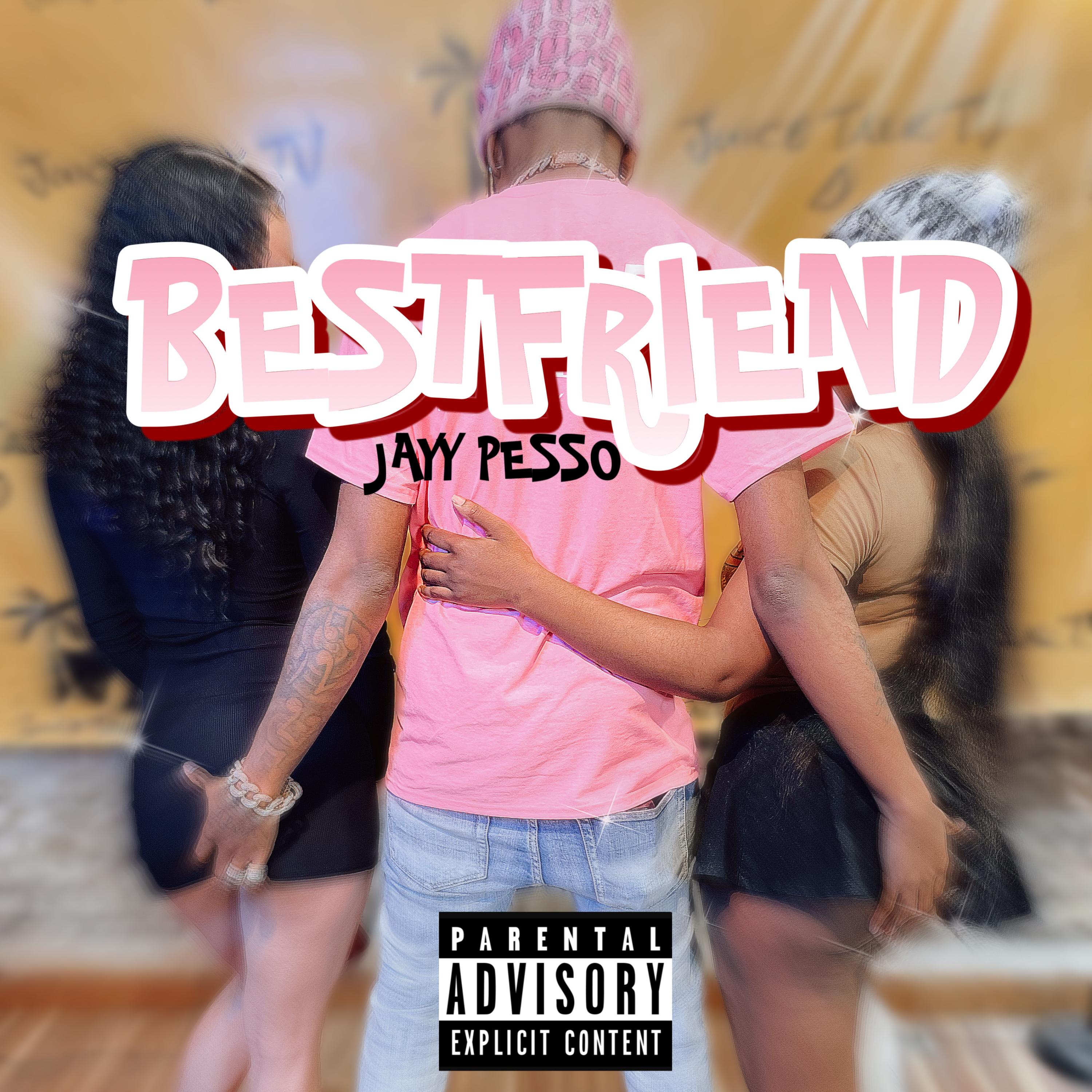 BESTFRIEND by Jayy Pesso cover art