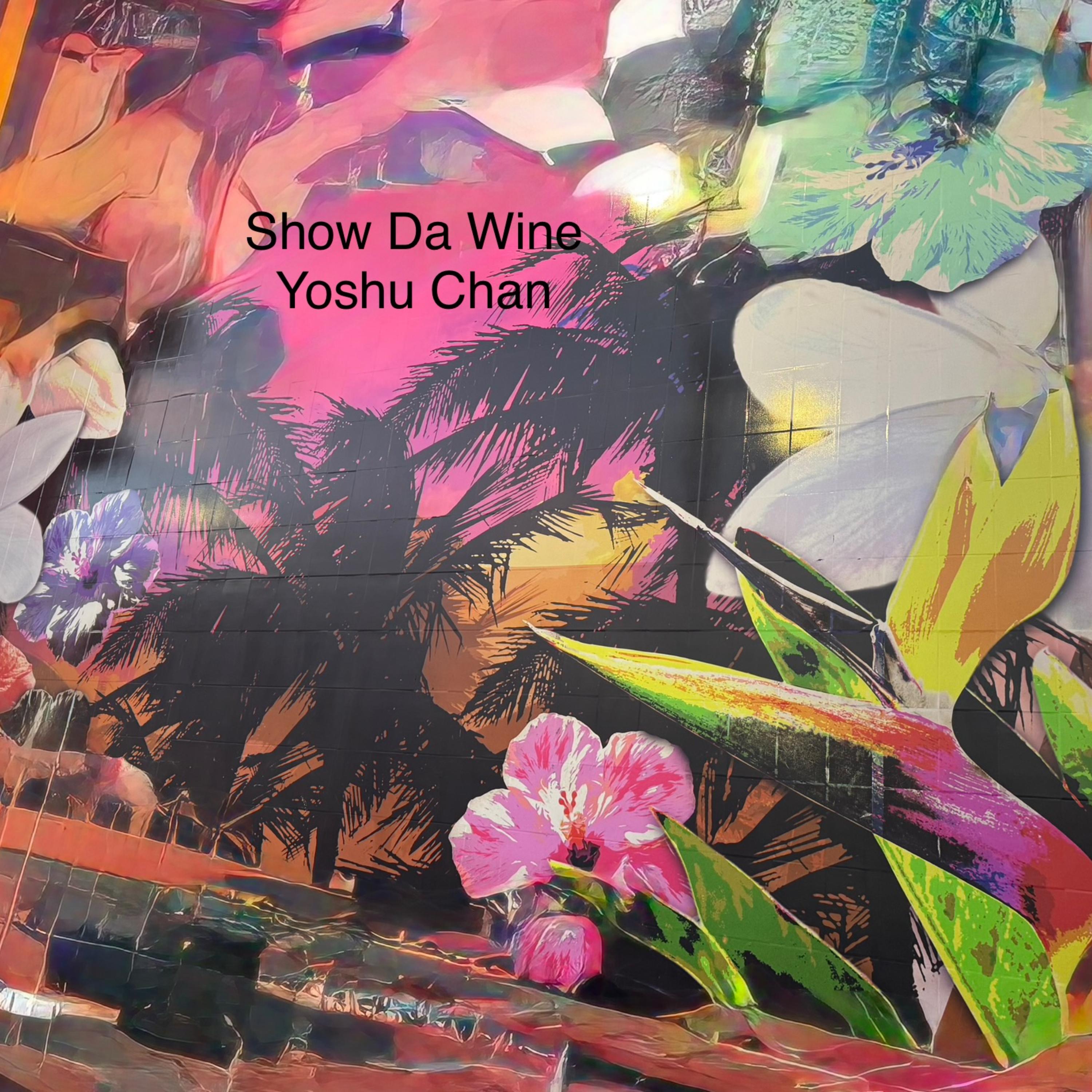 Show Da Wine artwork