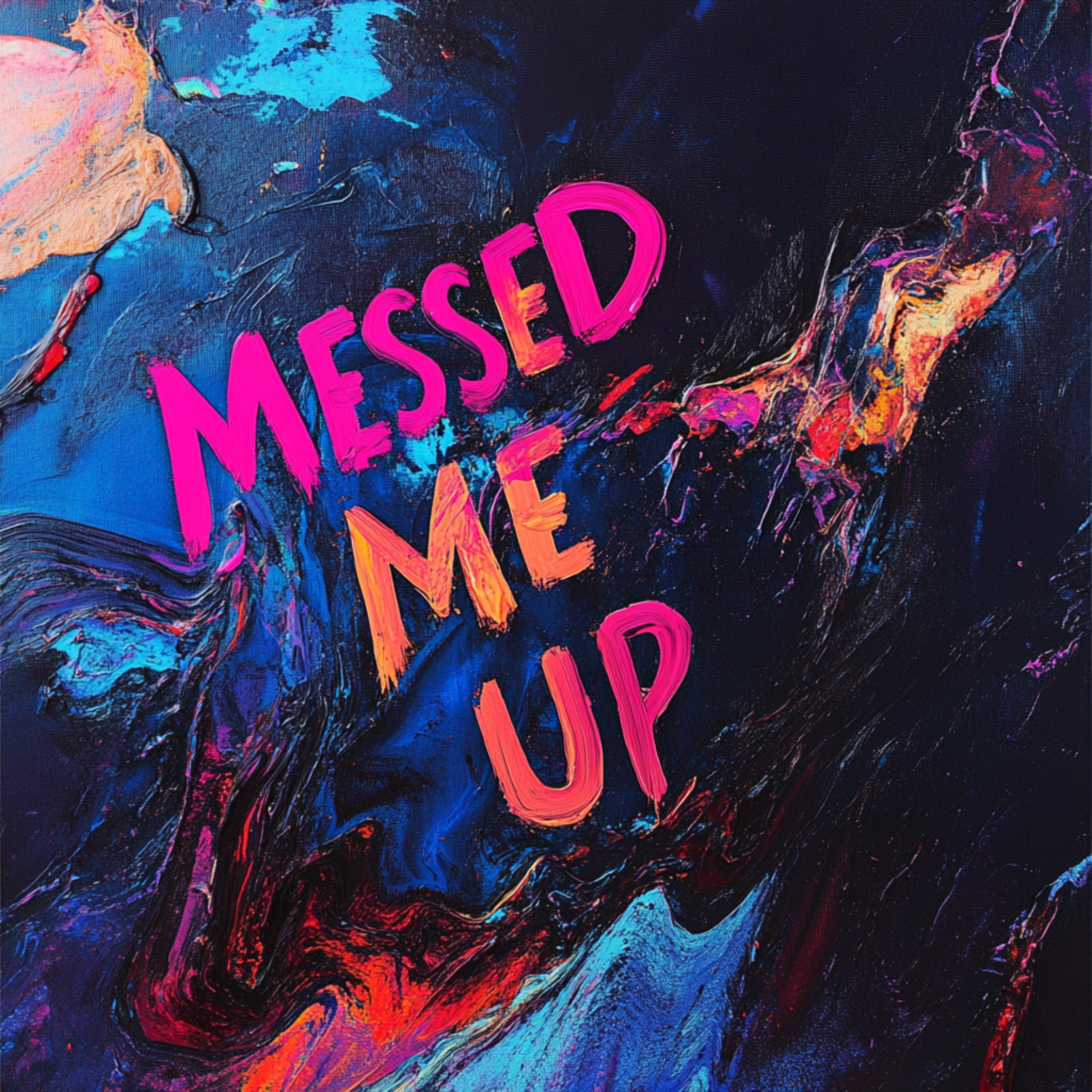 MESSED ME UP artwork
