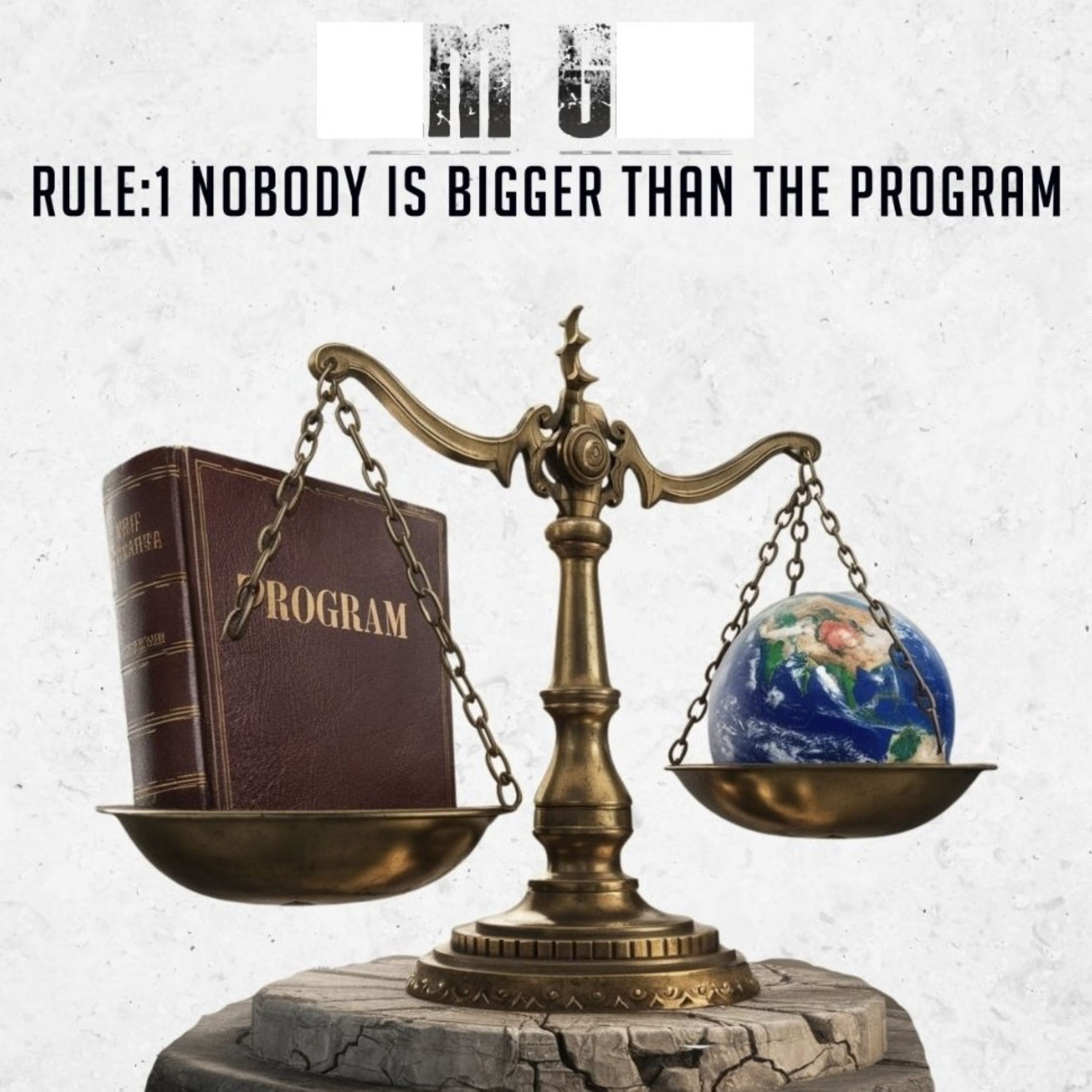Rule 1: Nobody Is Bigger Than The Program artwork