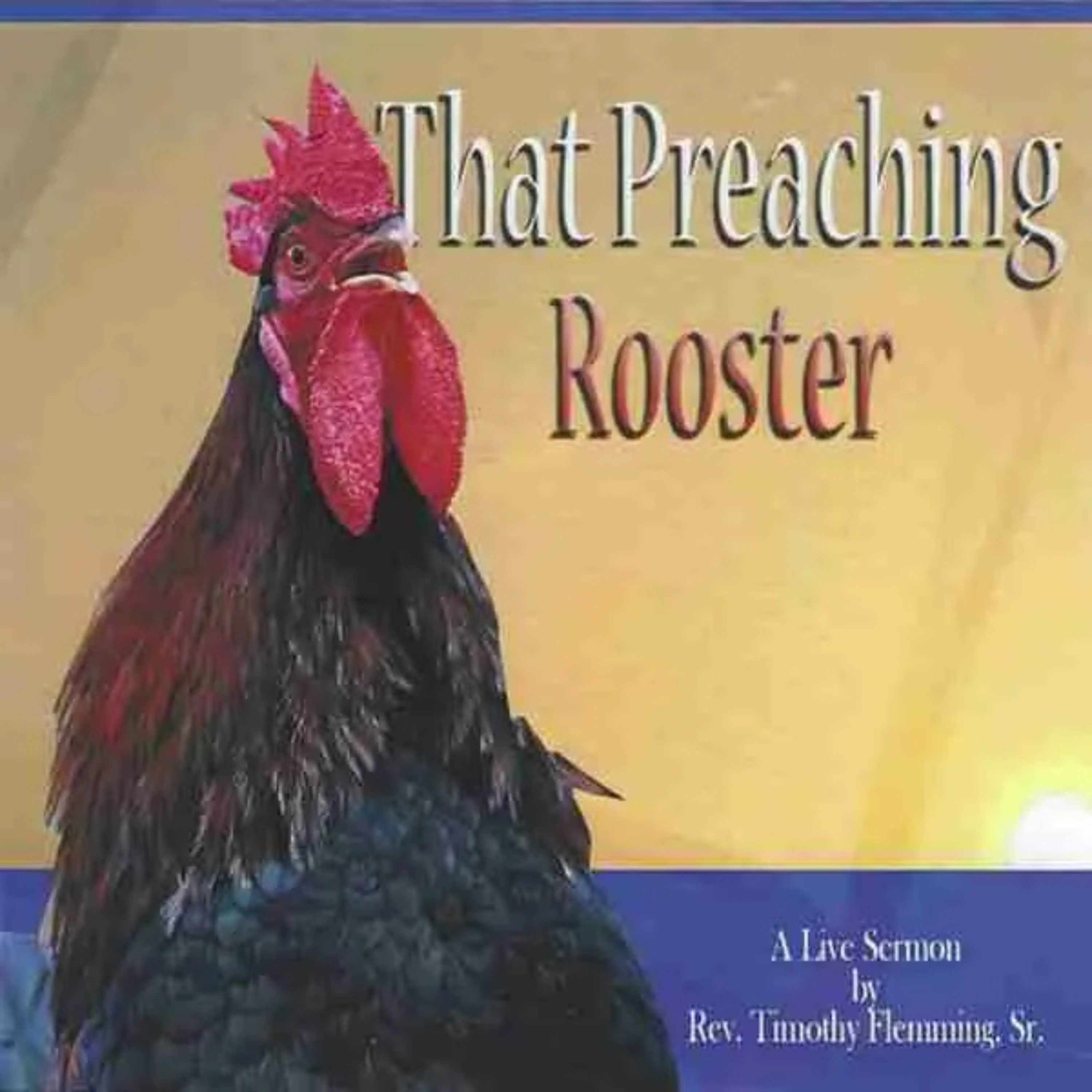 That Preaching Rooster artwork