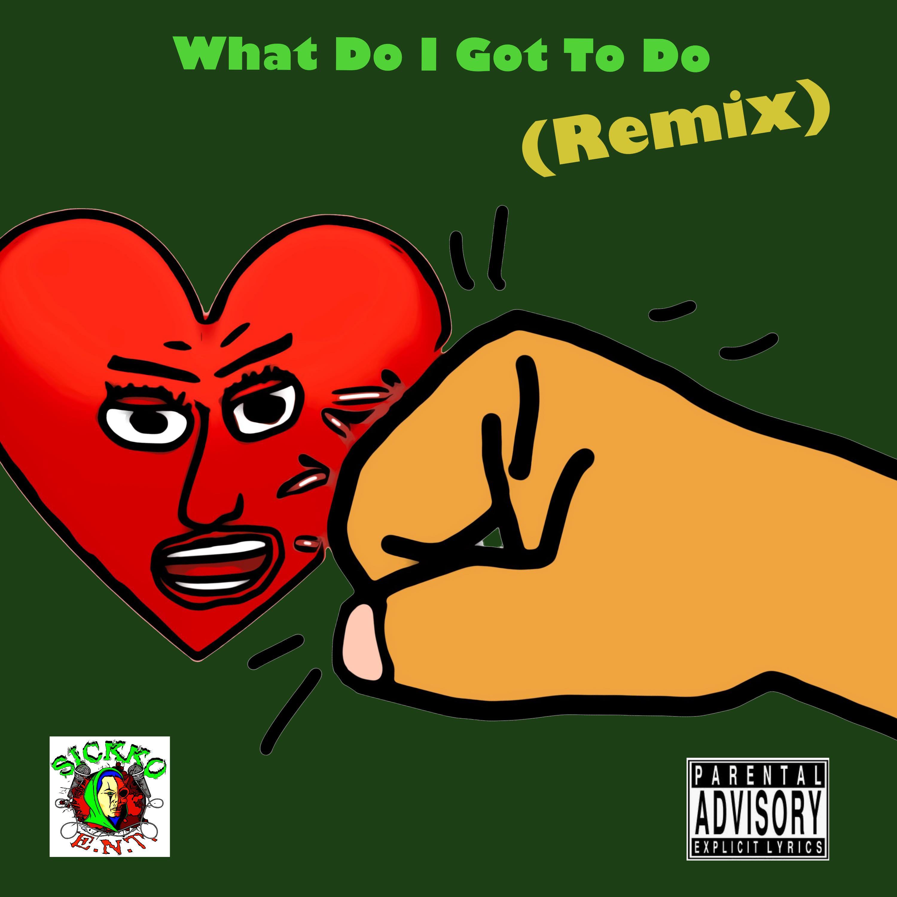 What Do I Got To Do artwork