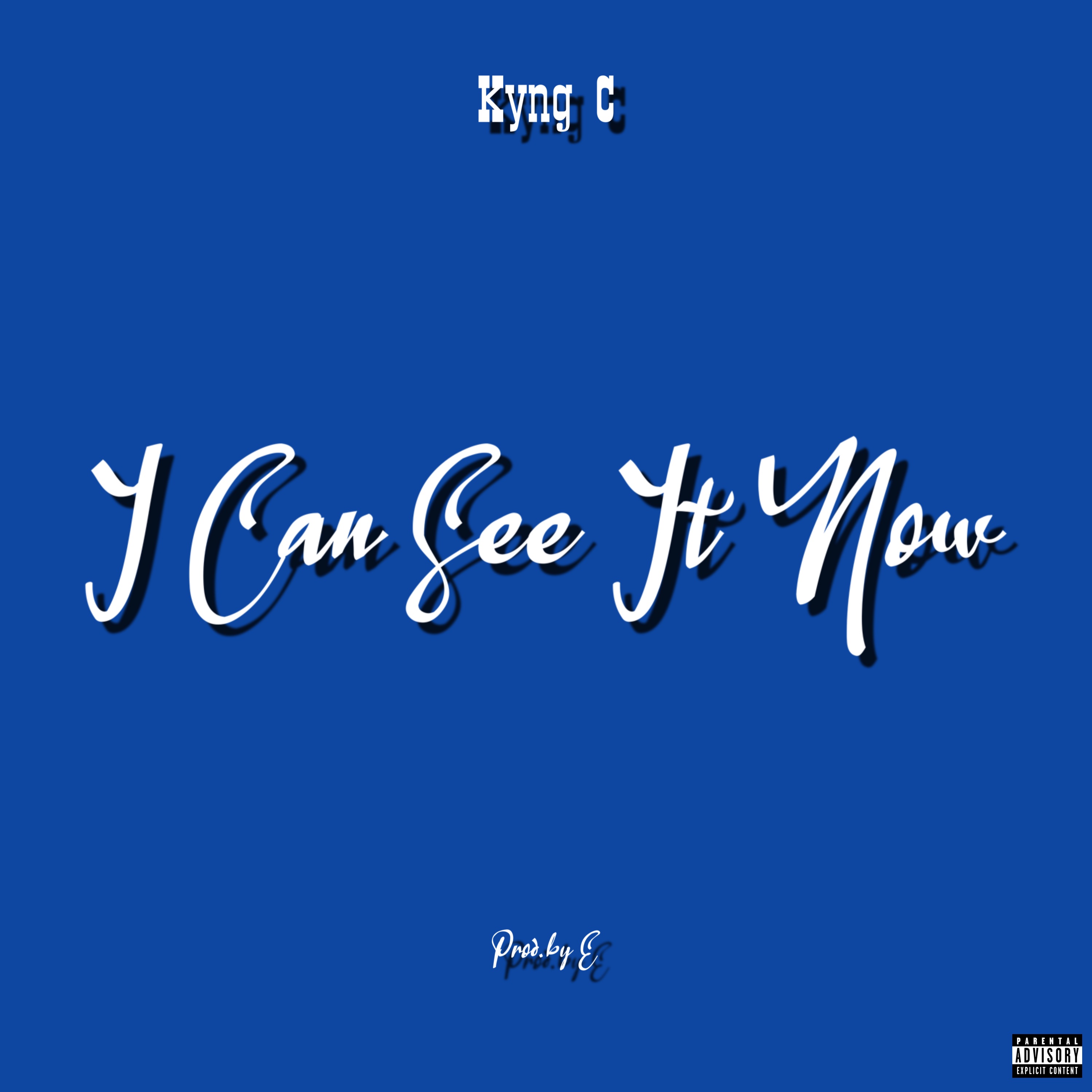 I Can See It Now by Kyng C cover art