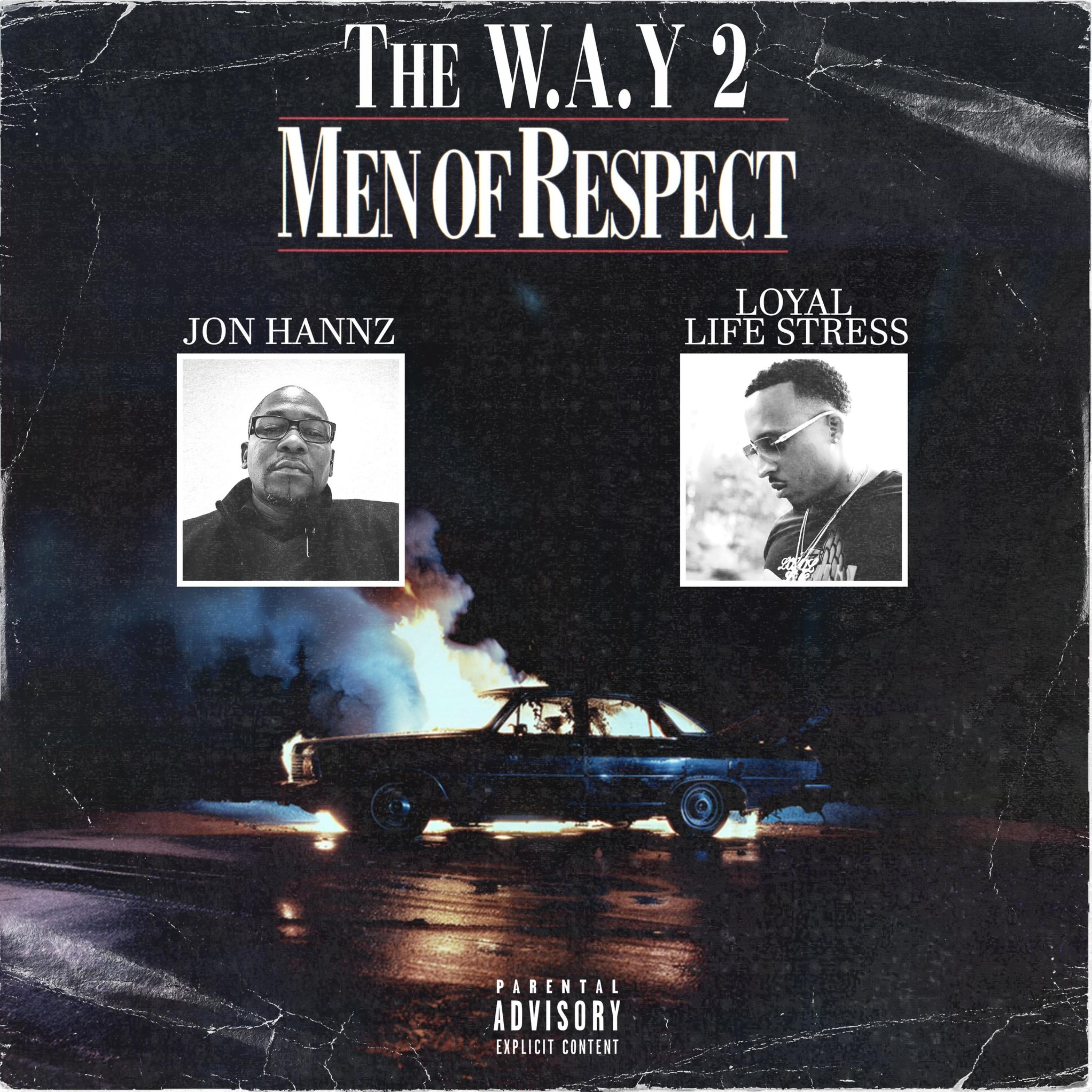 THE W.A.Y. 2 (MEN OF RESPECT) by Loyal Life Stress cover art