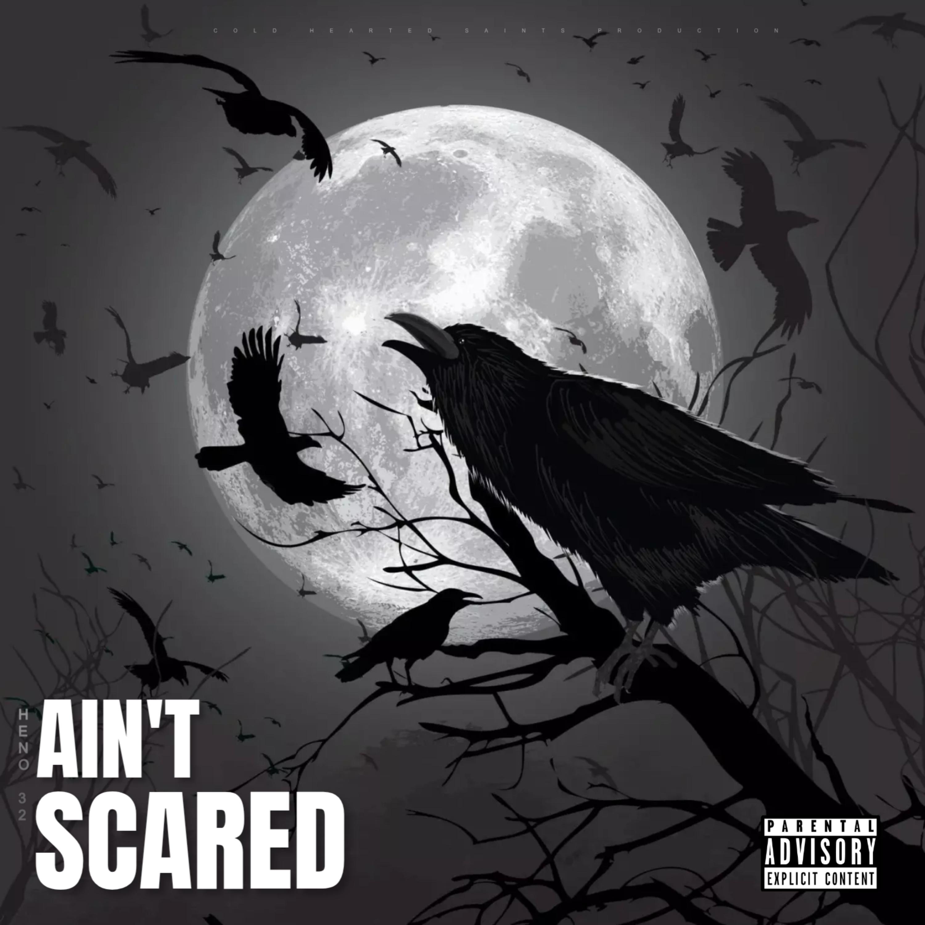 Ain’t Scared by Heno 32 cover art