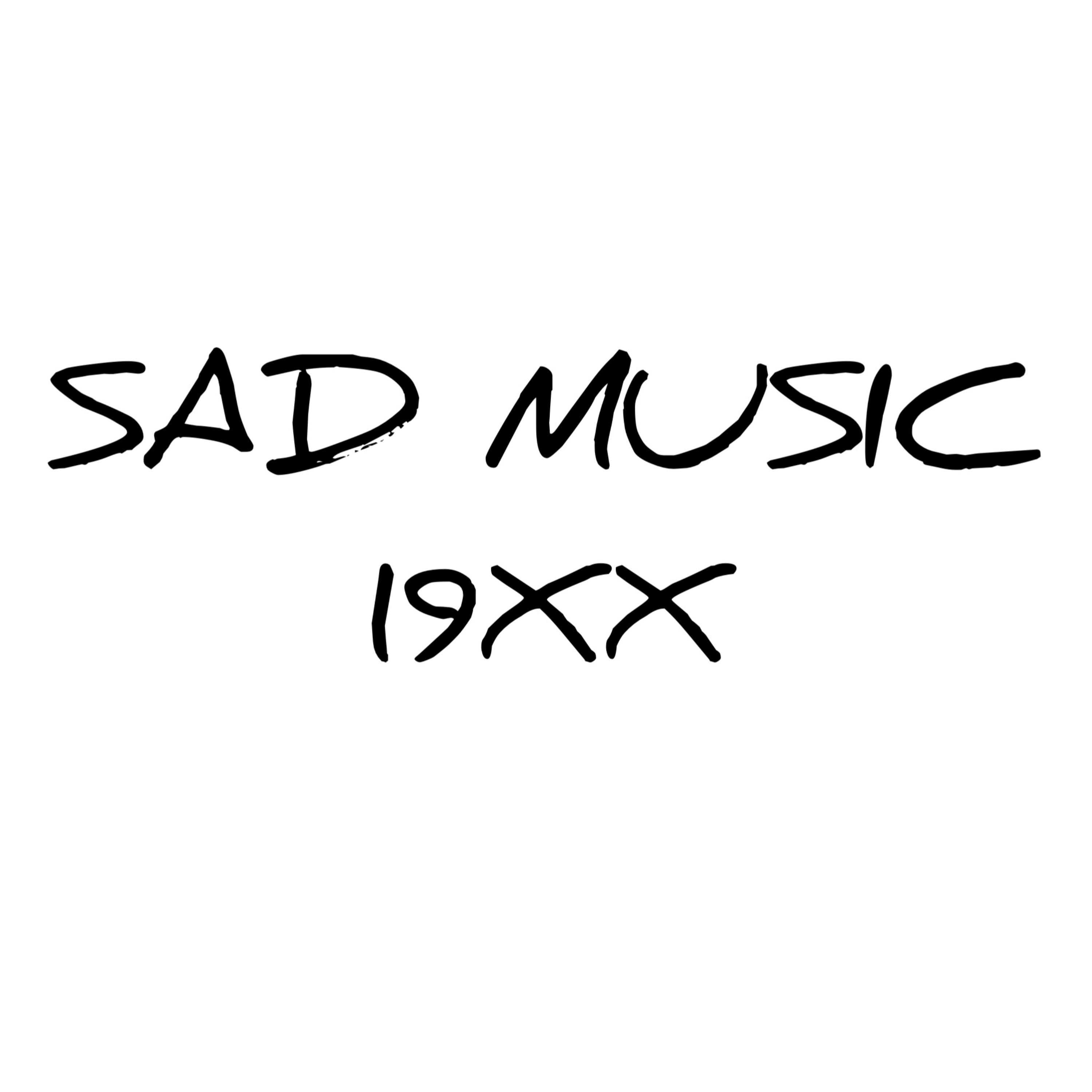 SAD MUSIC 19XX artwork
