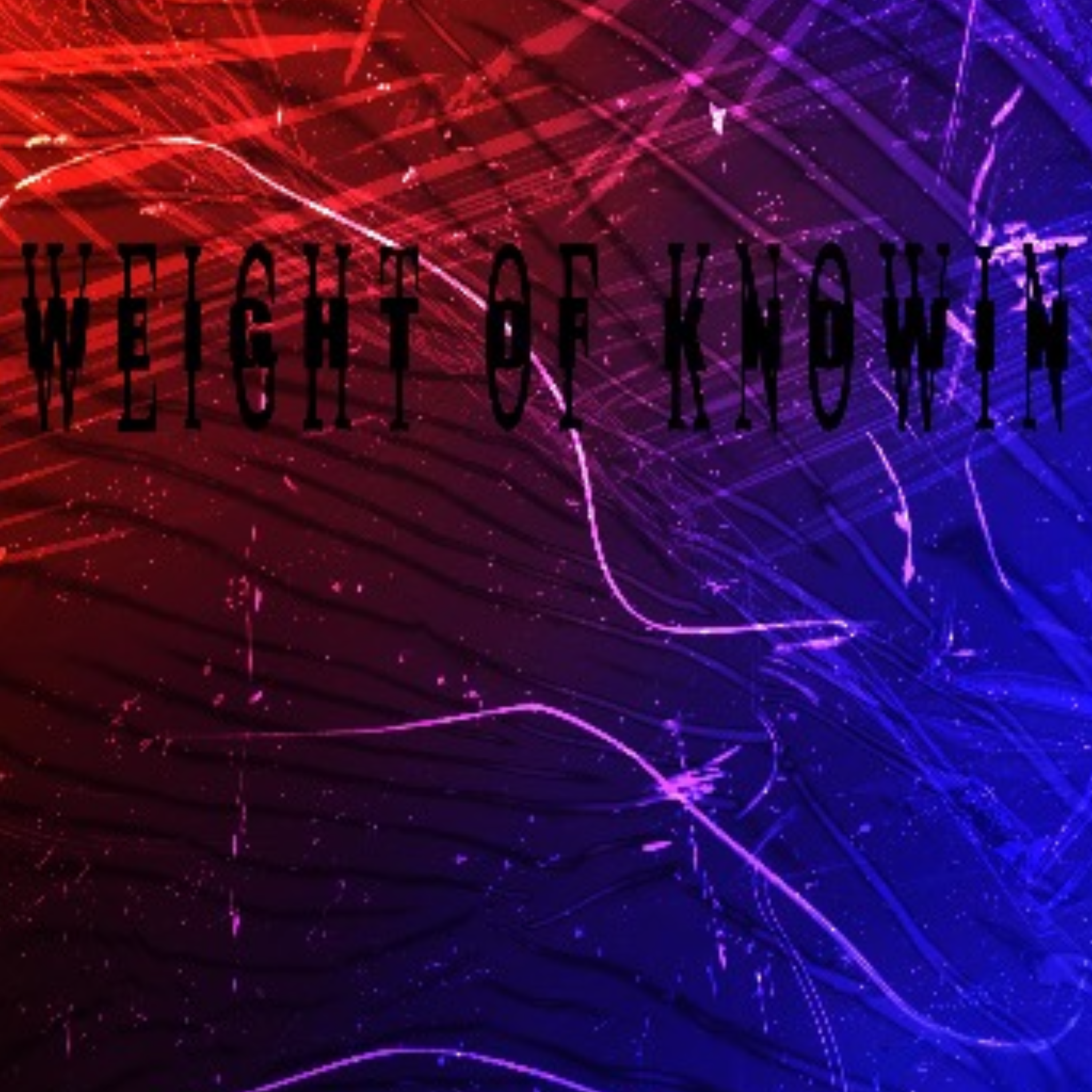 The Weight Of Knowing artwork