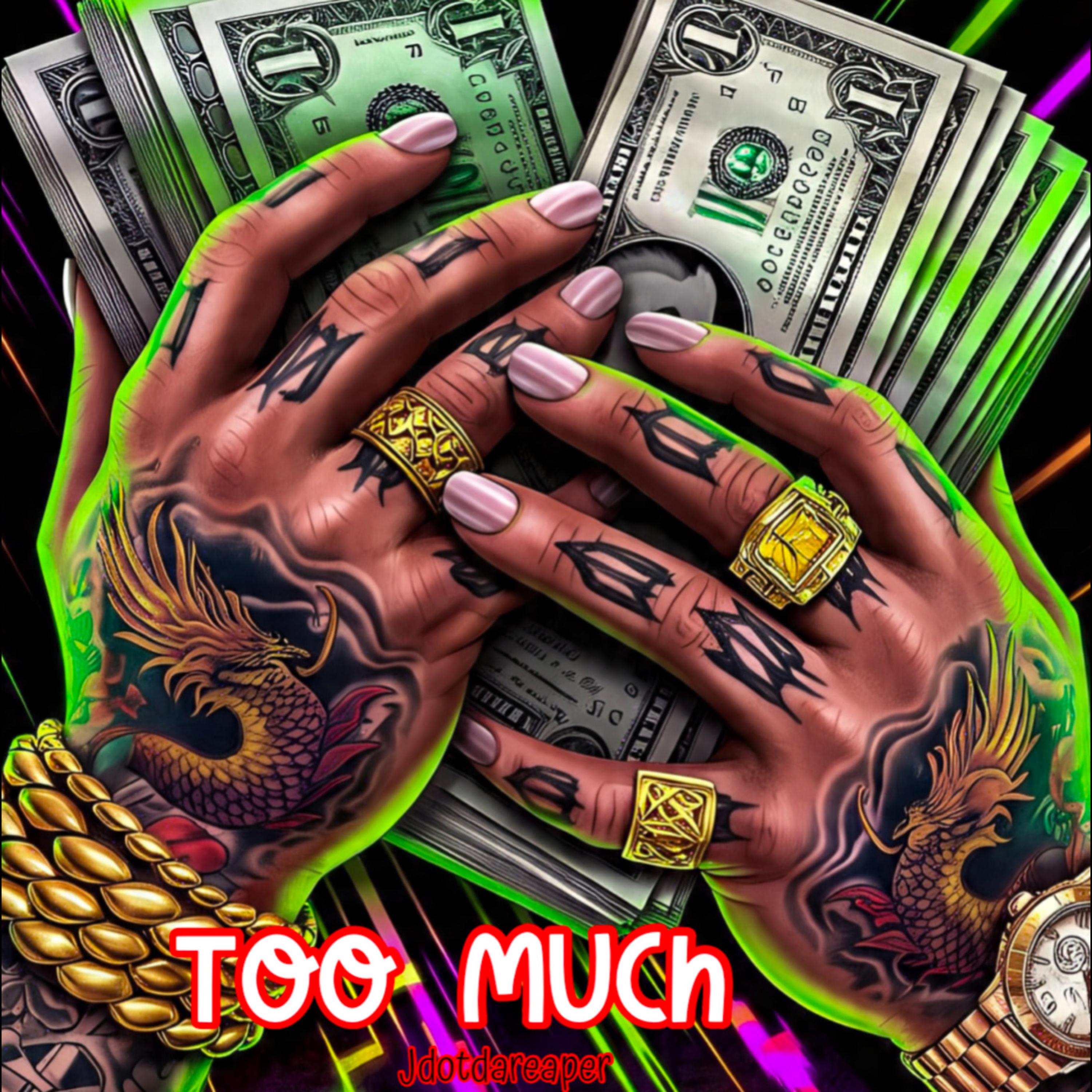 Too Much by Jdotdareaper cover art
