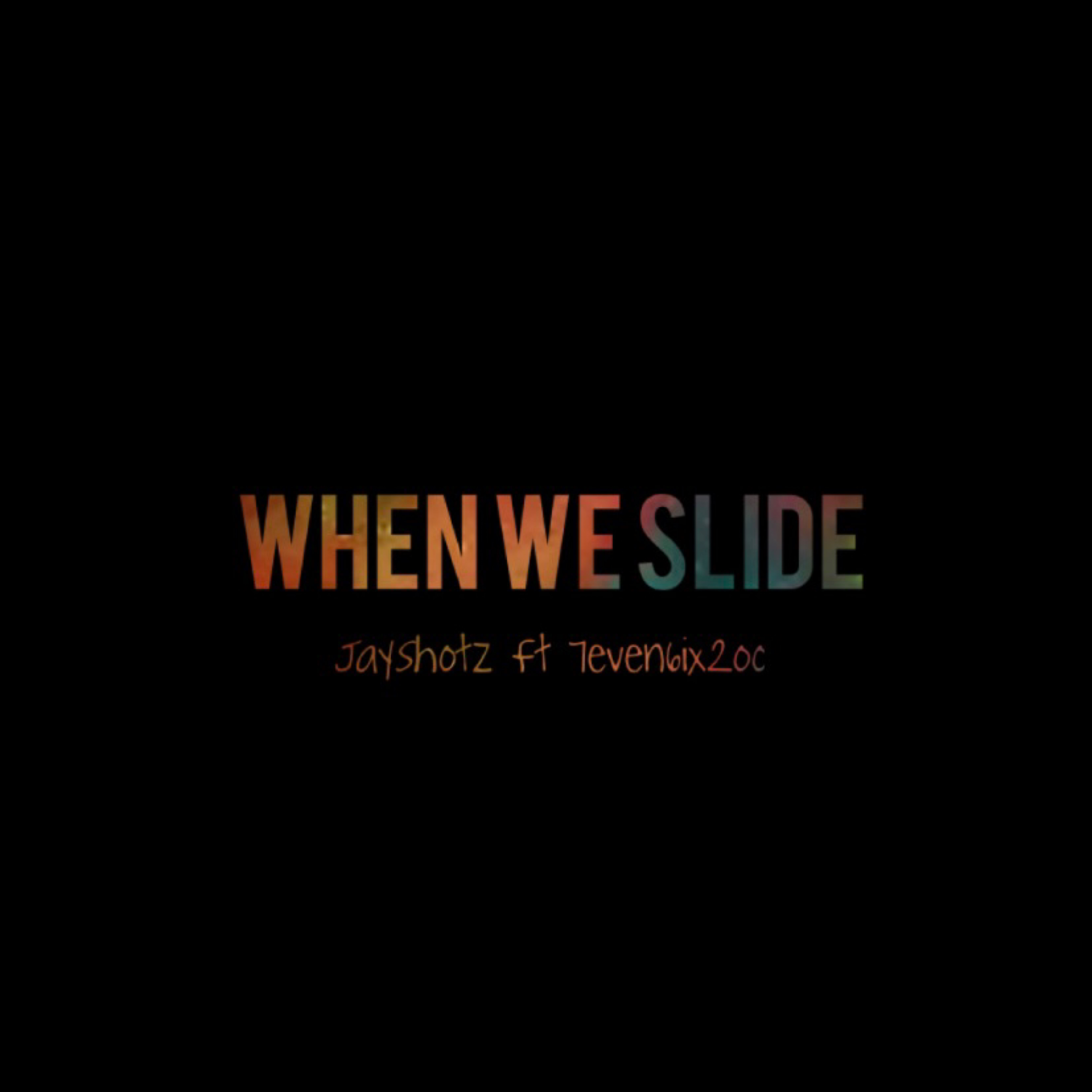 When We Slide by JayShotz cover art