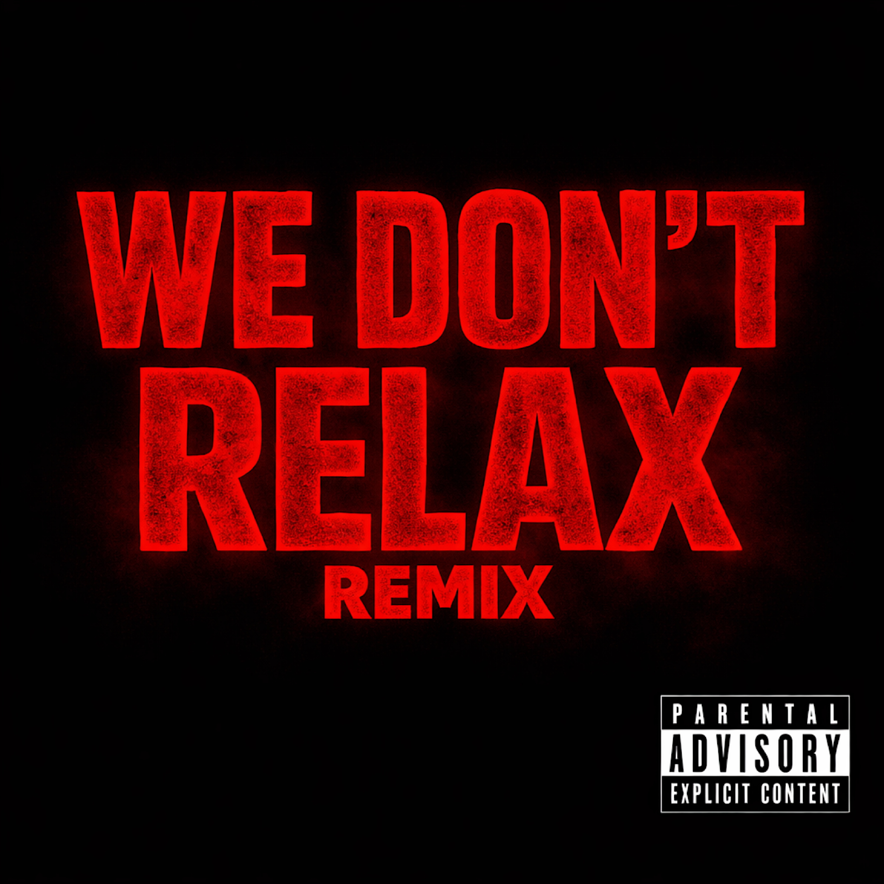 WE DON’T RELAX (REMIX) artwork