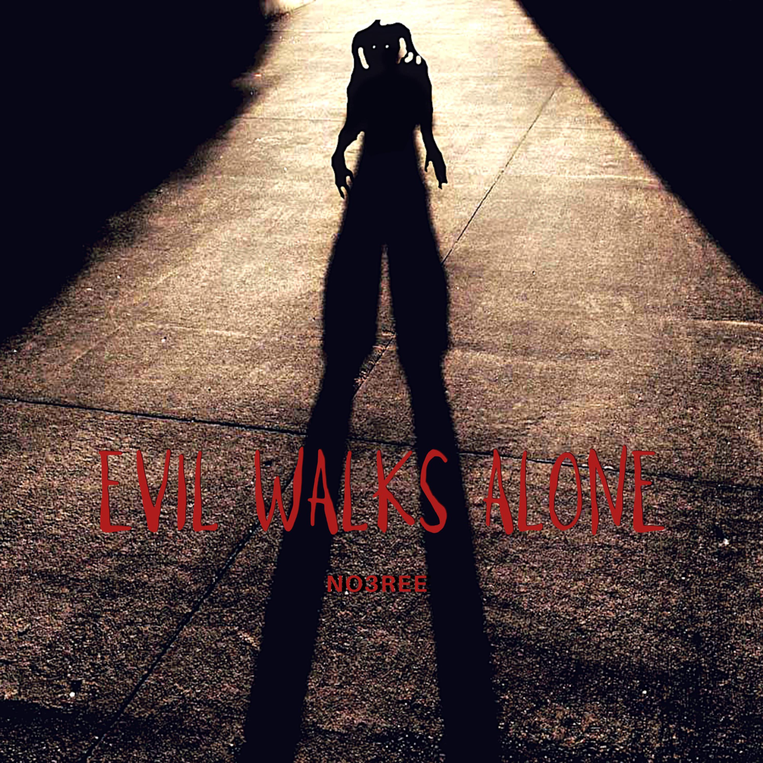 Evil Walks Alone artwork