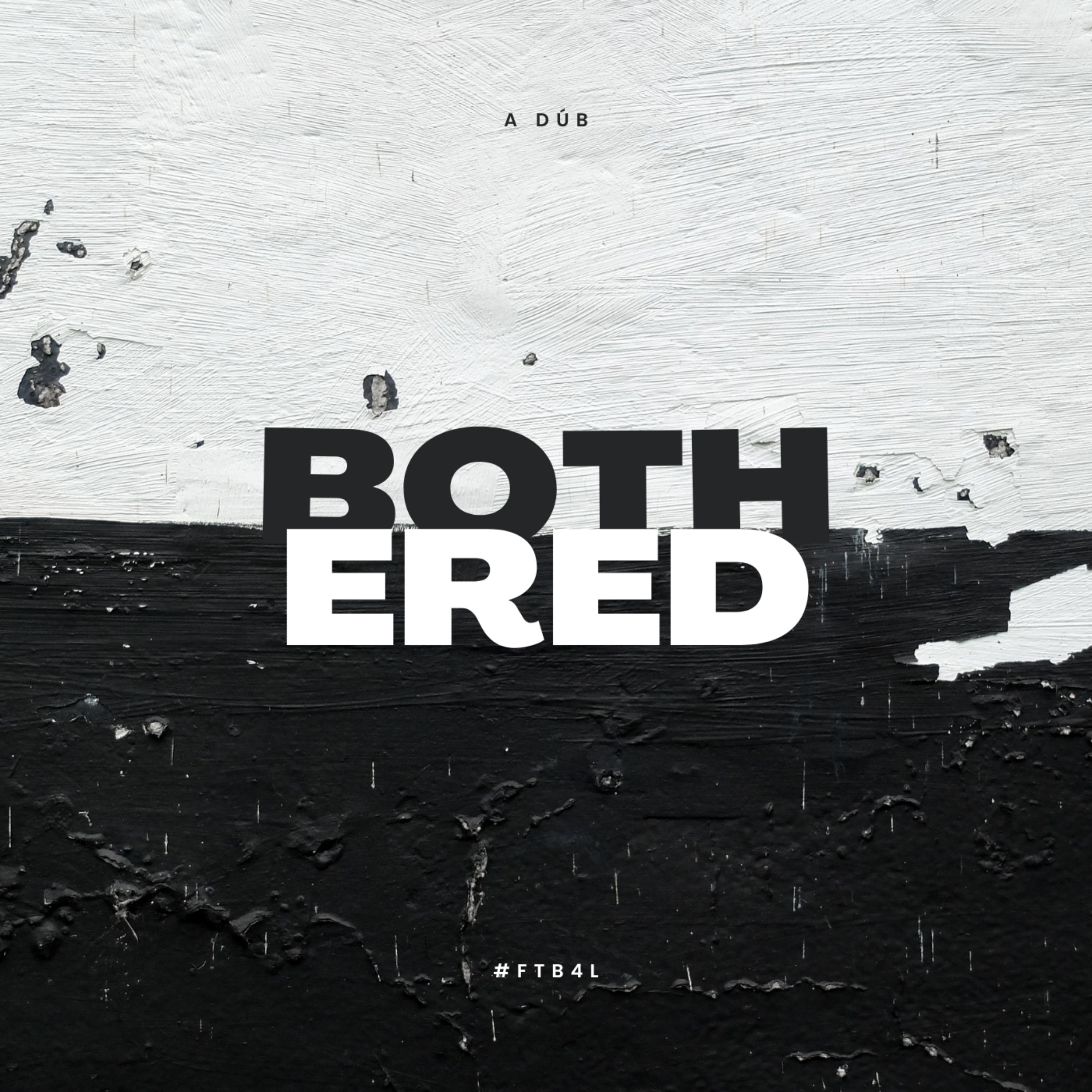 BOTHERED artwork