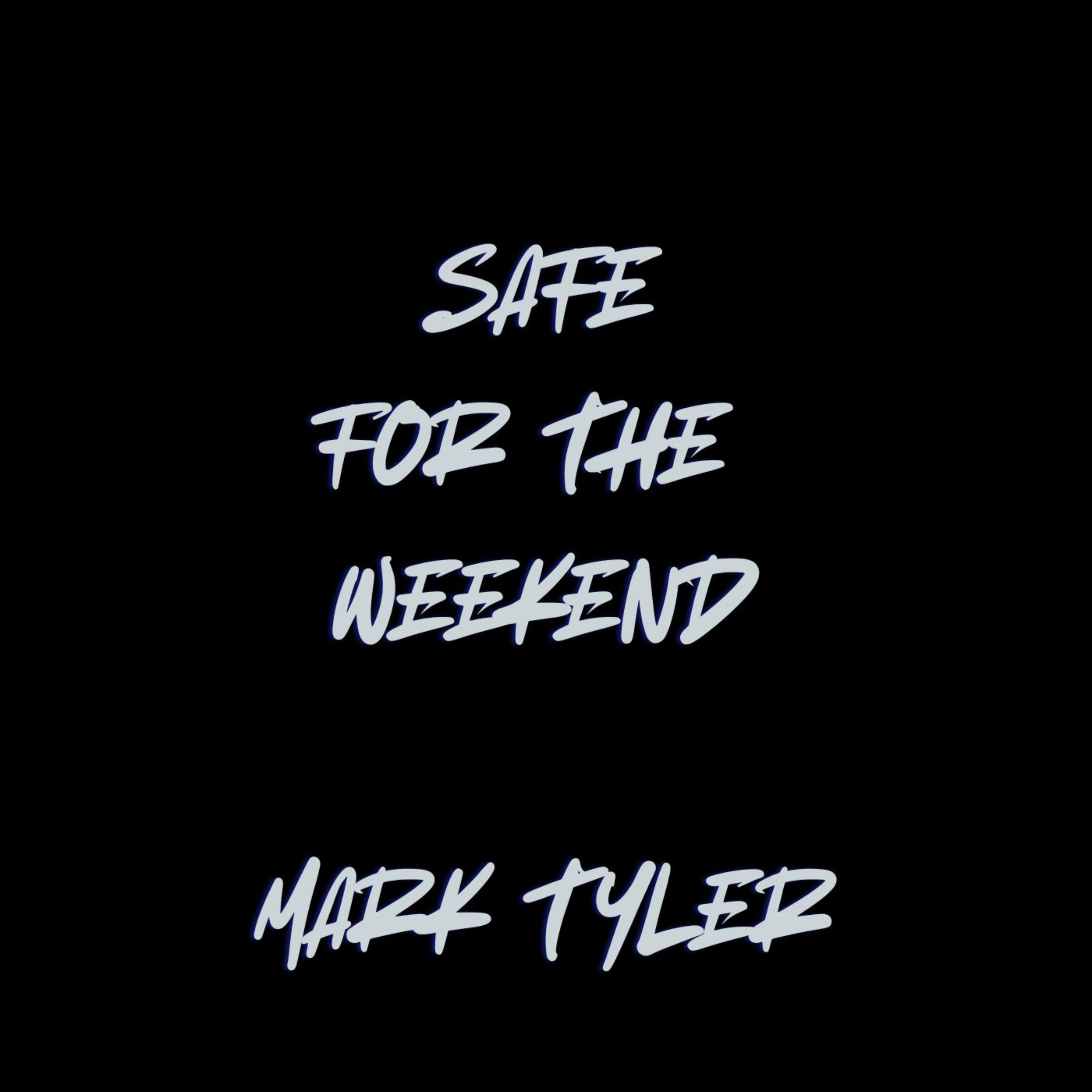 safe for the weekend artwork