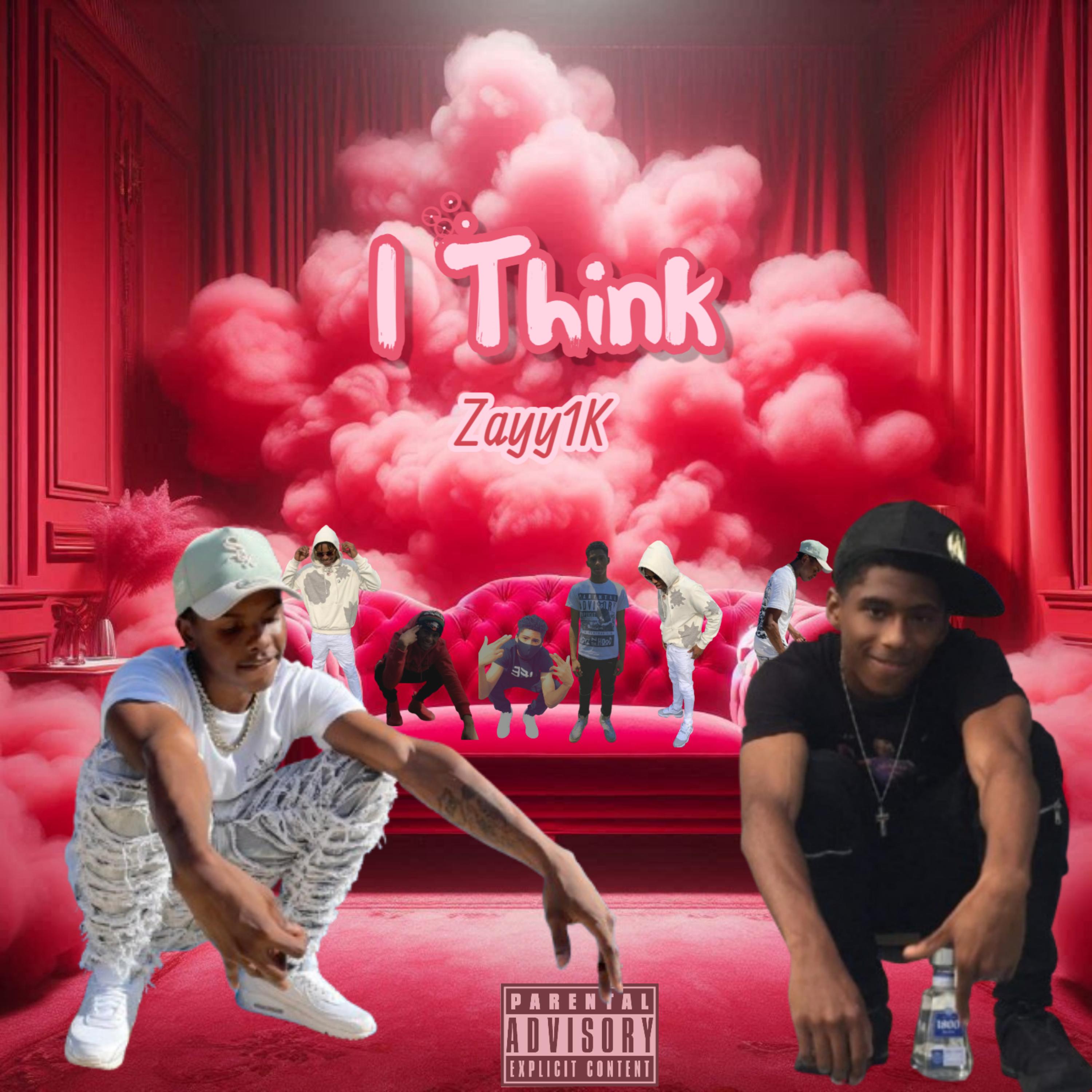 I Think by Zayy1k cover art