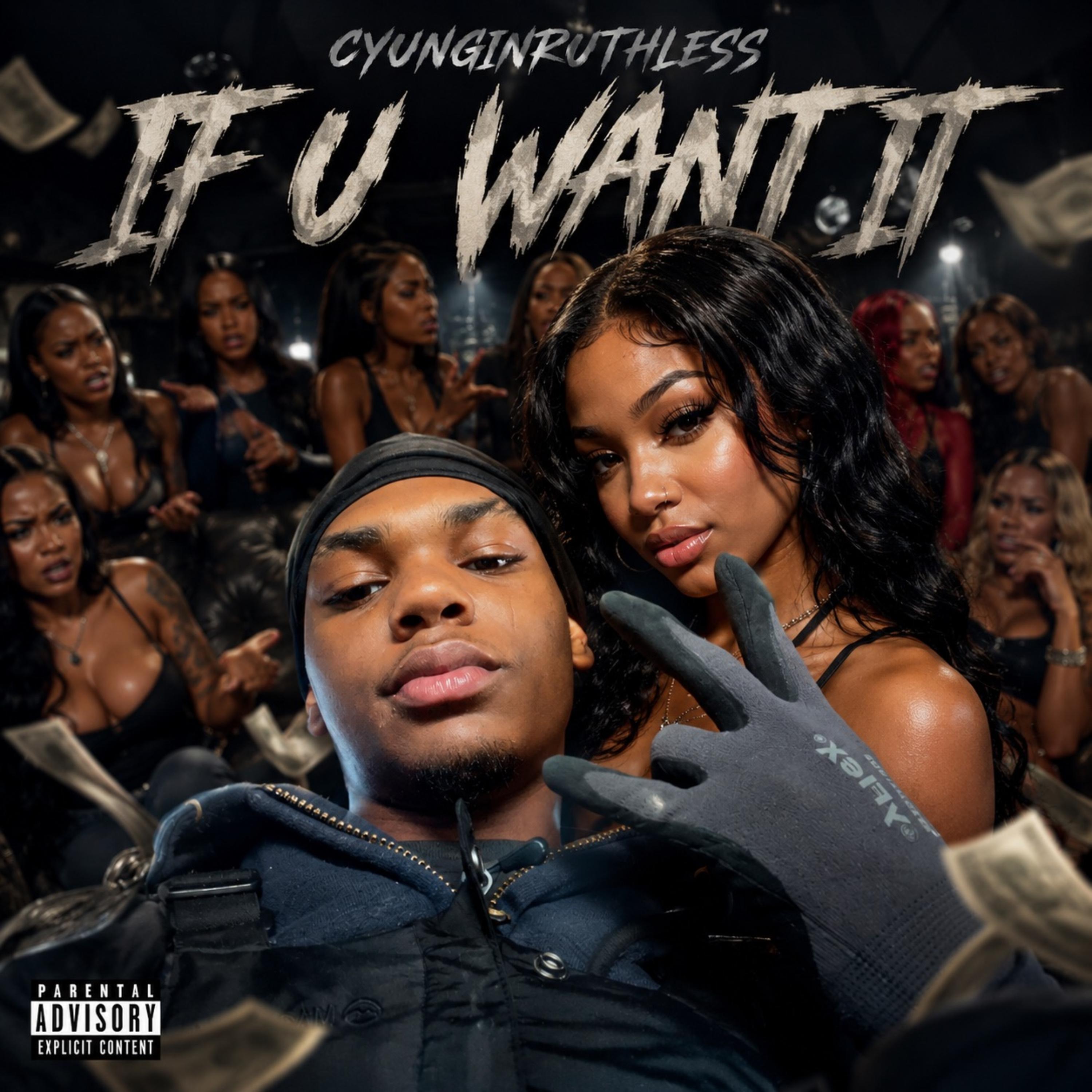 If U Want it by CYunginRuthless cover art